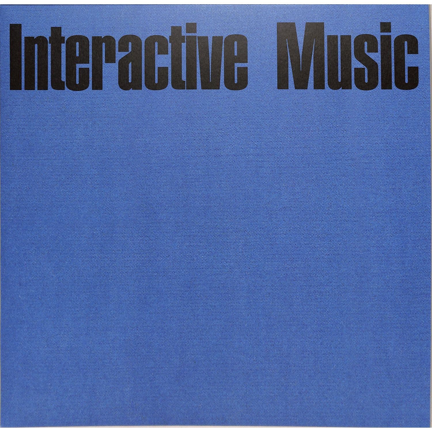 Interactive Music - INTERACTIVE MUSIC