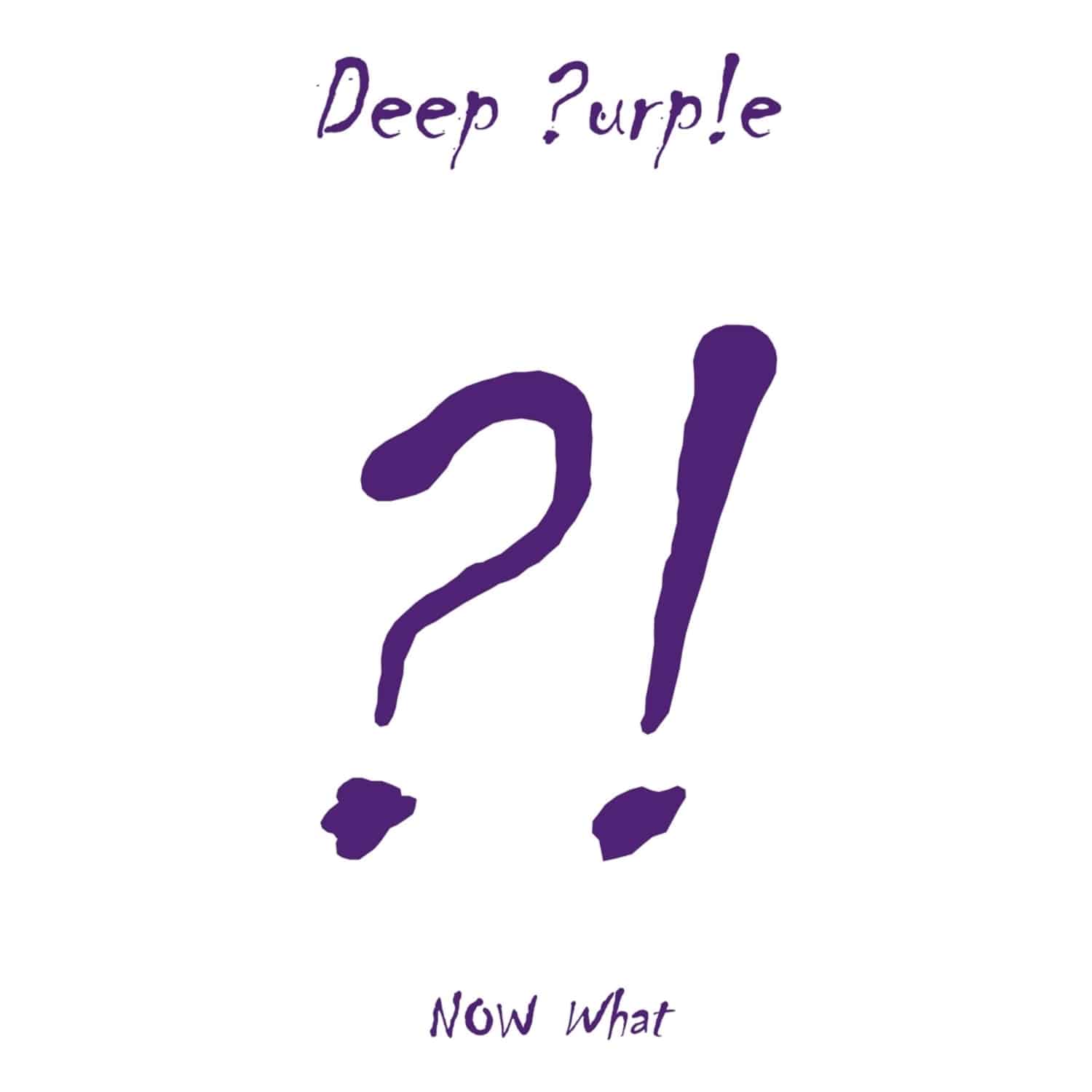 Now What?!  - DEEP PURPLE 
