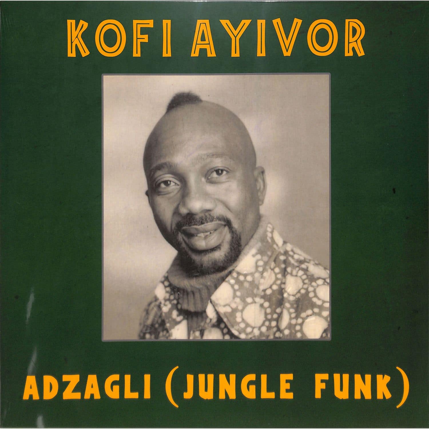Kofi Ayivor - ADZAGLI: JUNGLE FUNK 