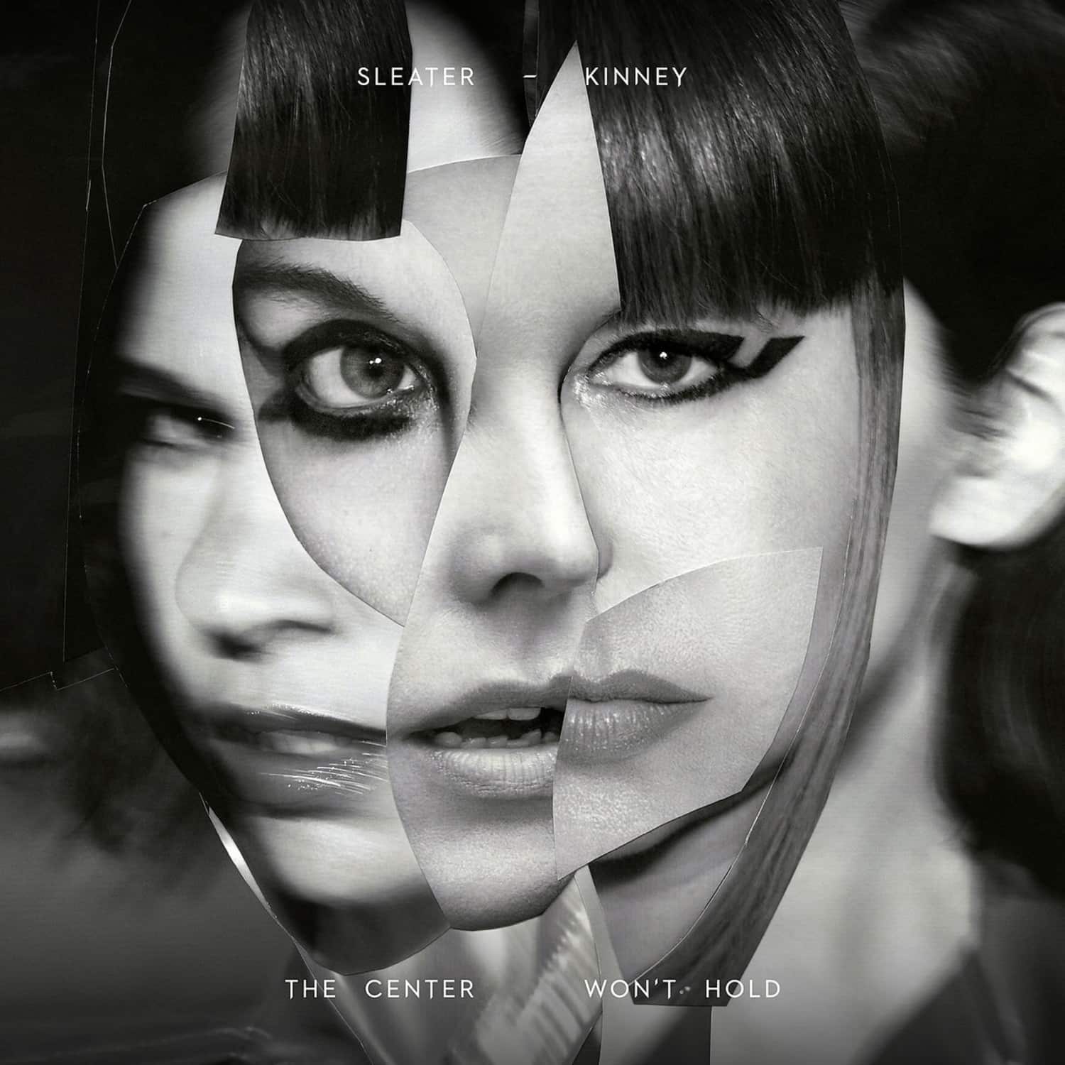 Sleater-Kinney - THE CENTER WON T HOLD 