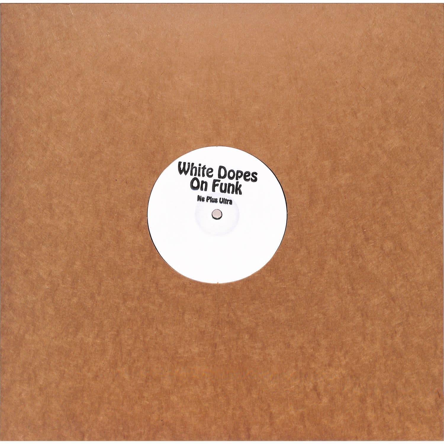 White Dopes On Funk - NE PLUS ULTRA EP