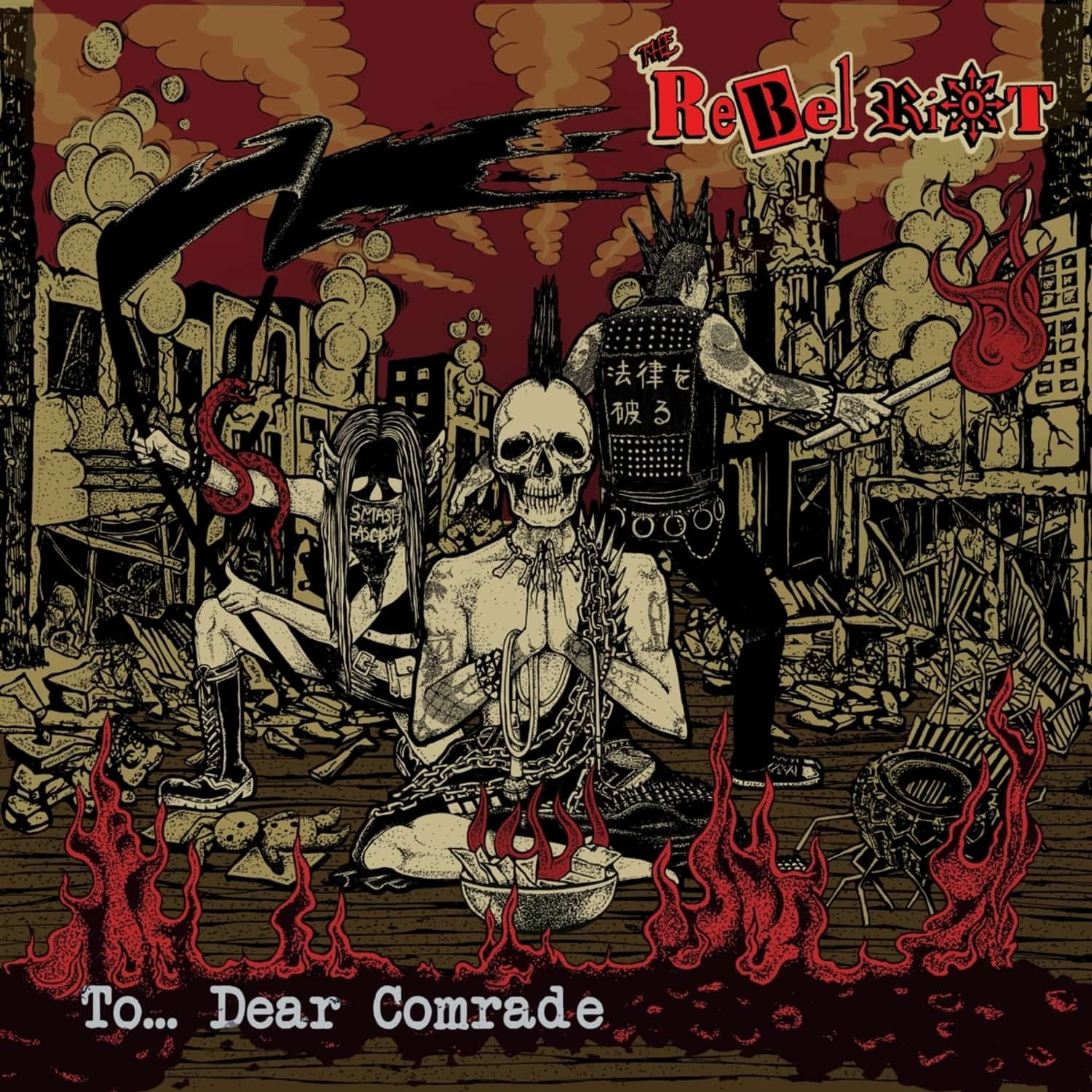 The Rebel Riot - TO...DEAR COMRADE 