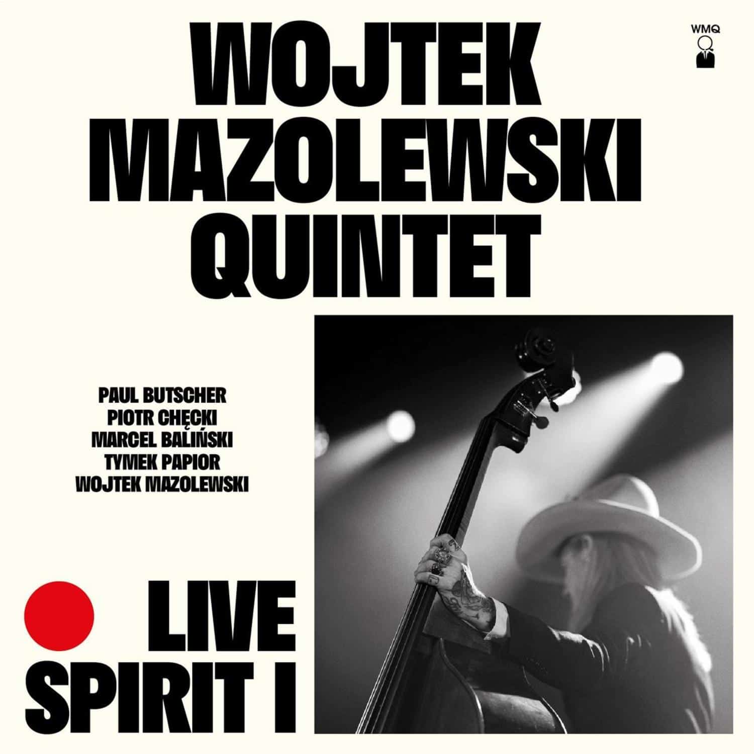 Wojtek Mazolewski Quintet - LIVE SPIRIT I 