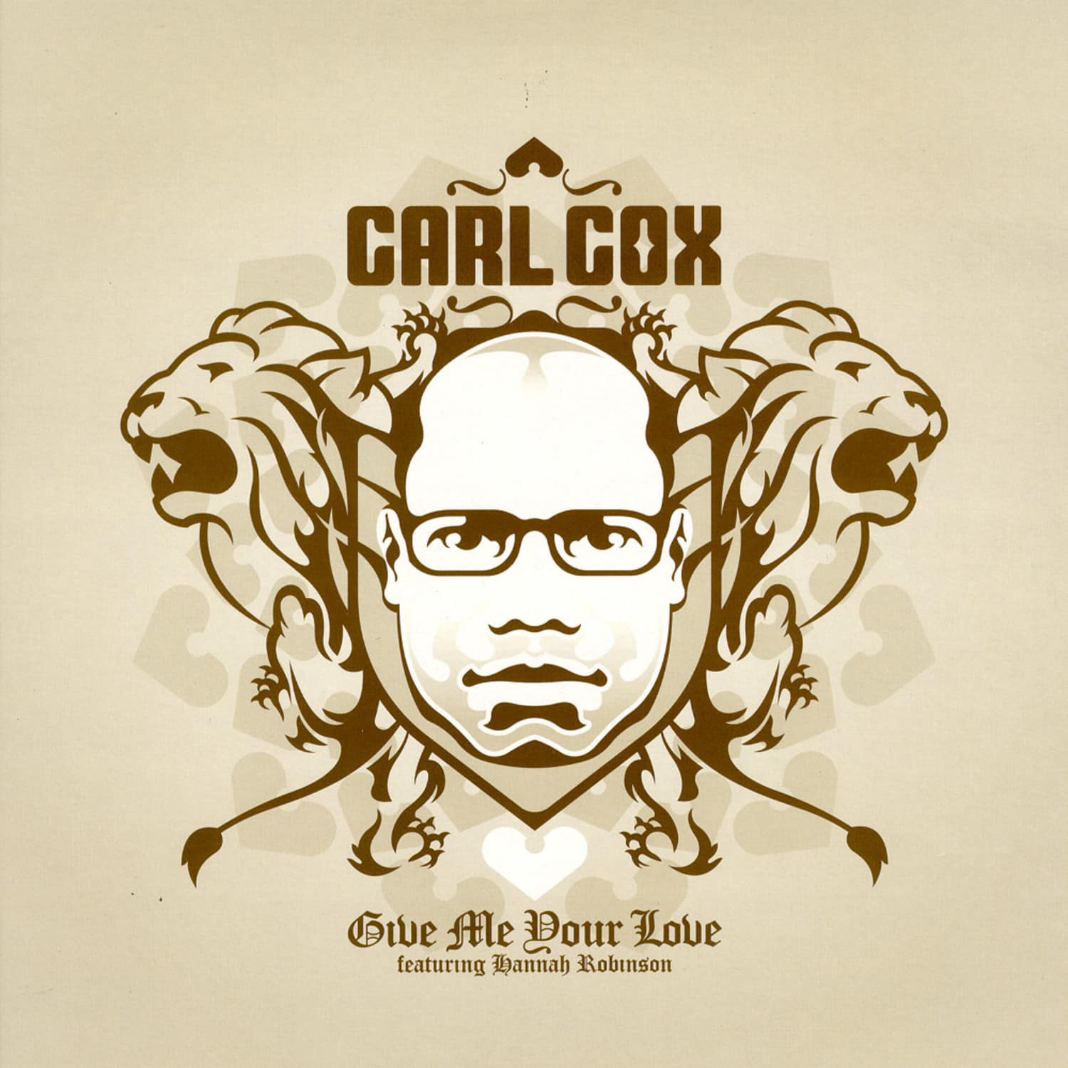 Carl Cox feat Hannah Robinson - GIVE ME YOUR LOVE