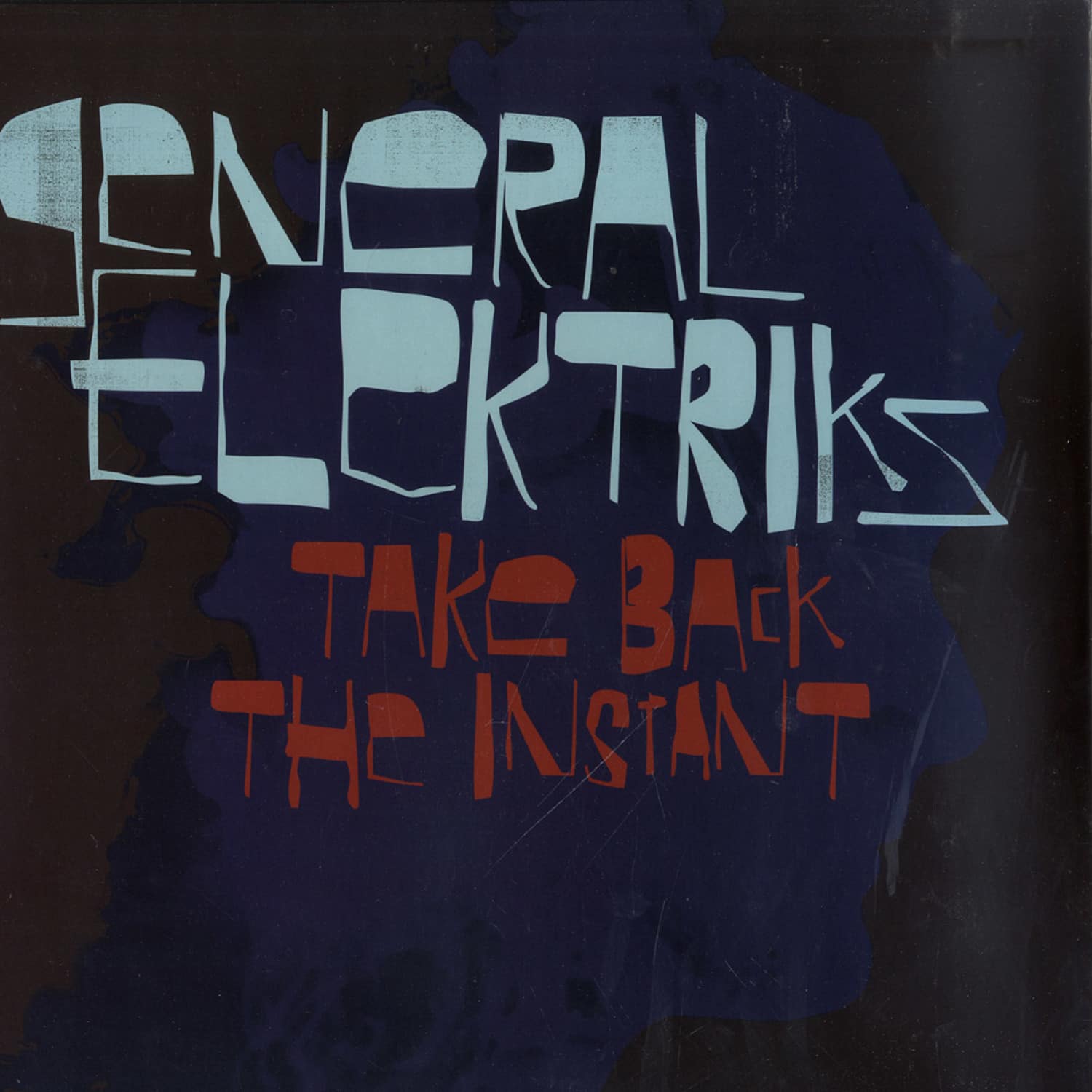 General Elektriks - TAKE BACK THE INSTANT