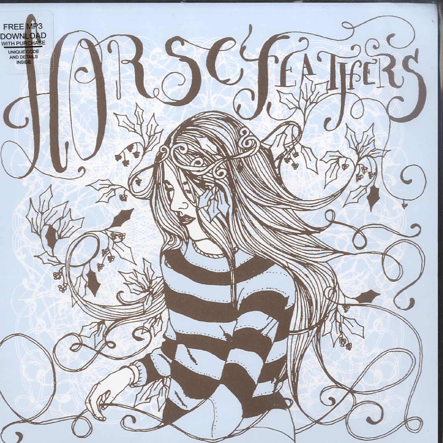 Horse Feathers - DRAIN YOU / BONNET OF BRIARS 