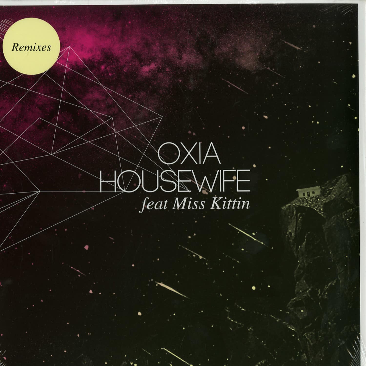 Oxia - HOUSEWIFE FEAT. MISS KITTIN