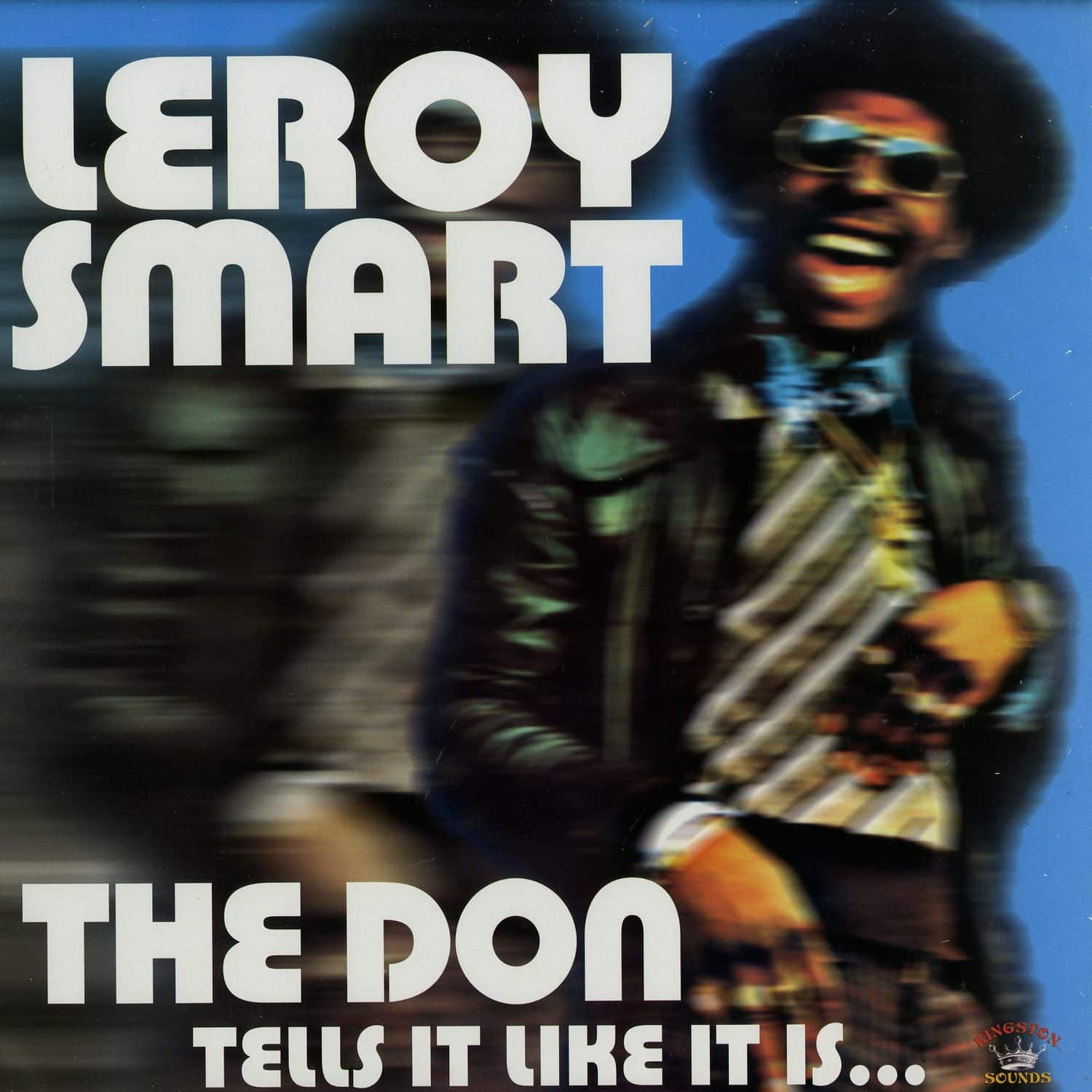 Leroy Smart - THE DON TELLS IT LIKES IT IS 