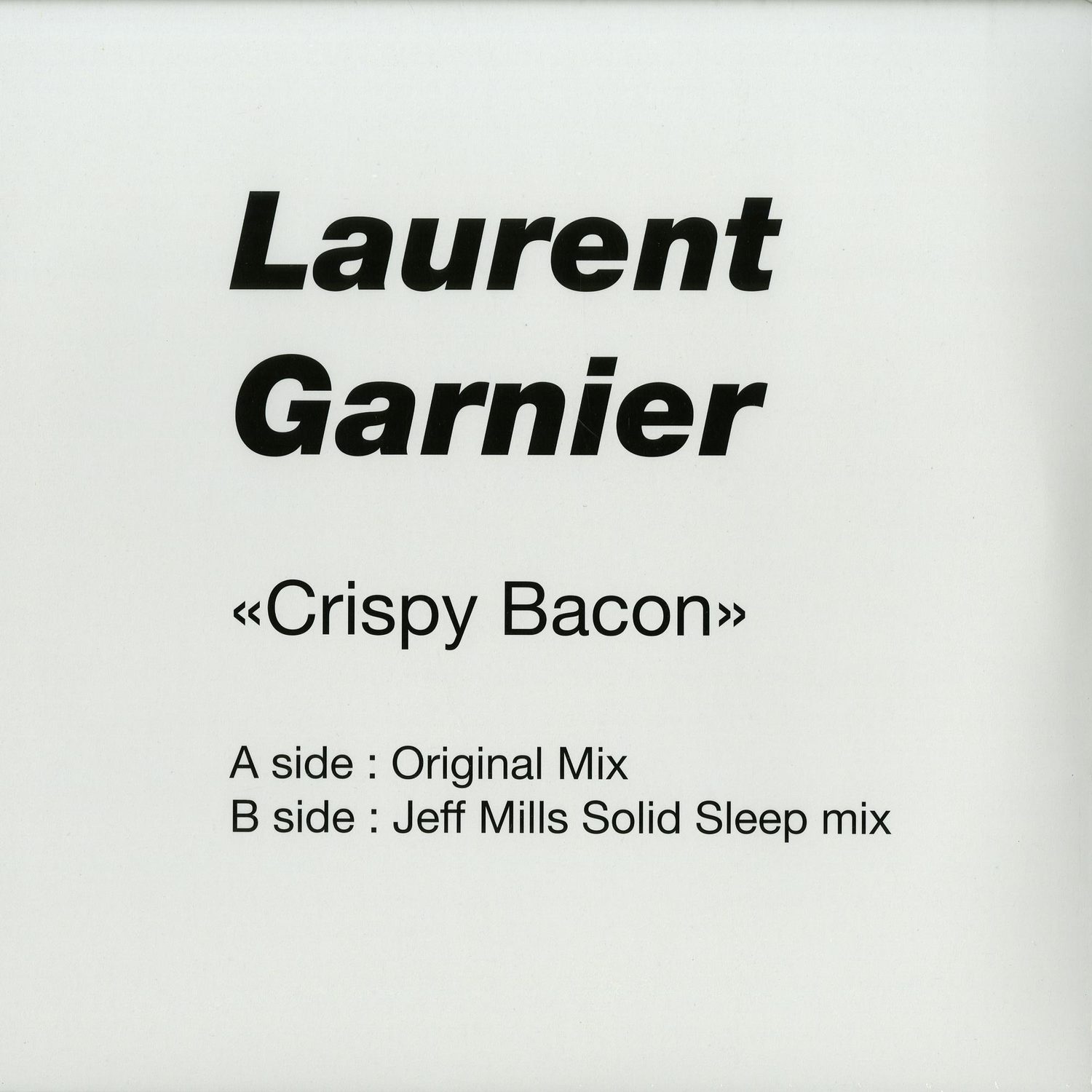 Laurent Garnier - CRISPY BACON 