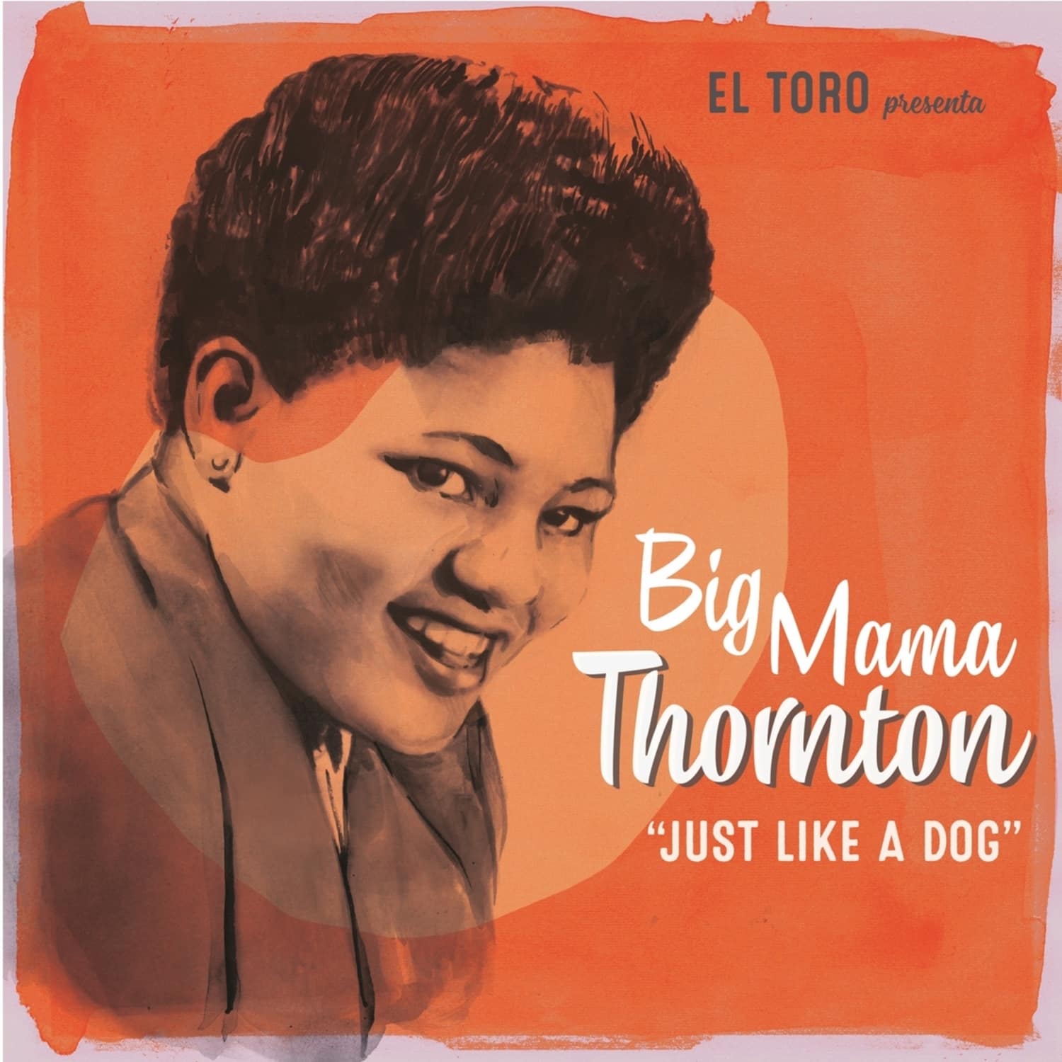  Big Mama Thornton - JUST LIKE A DOG EP 