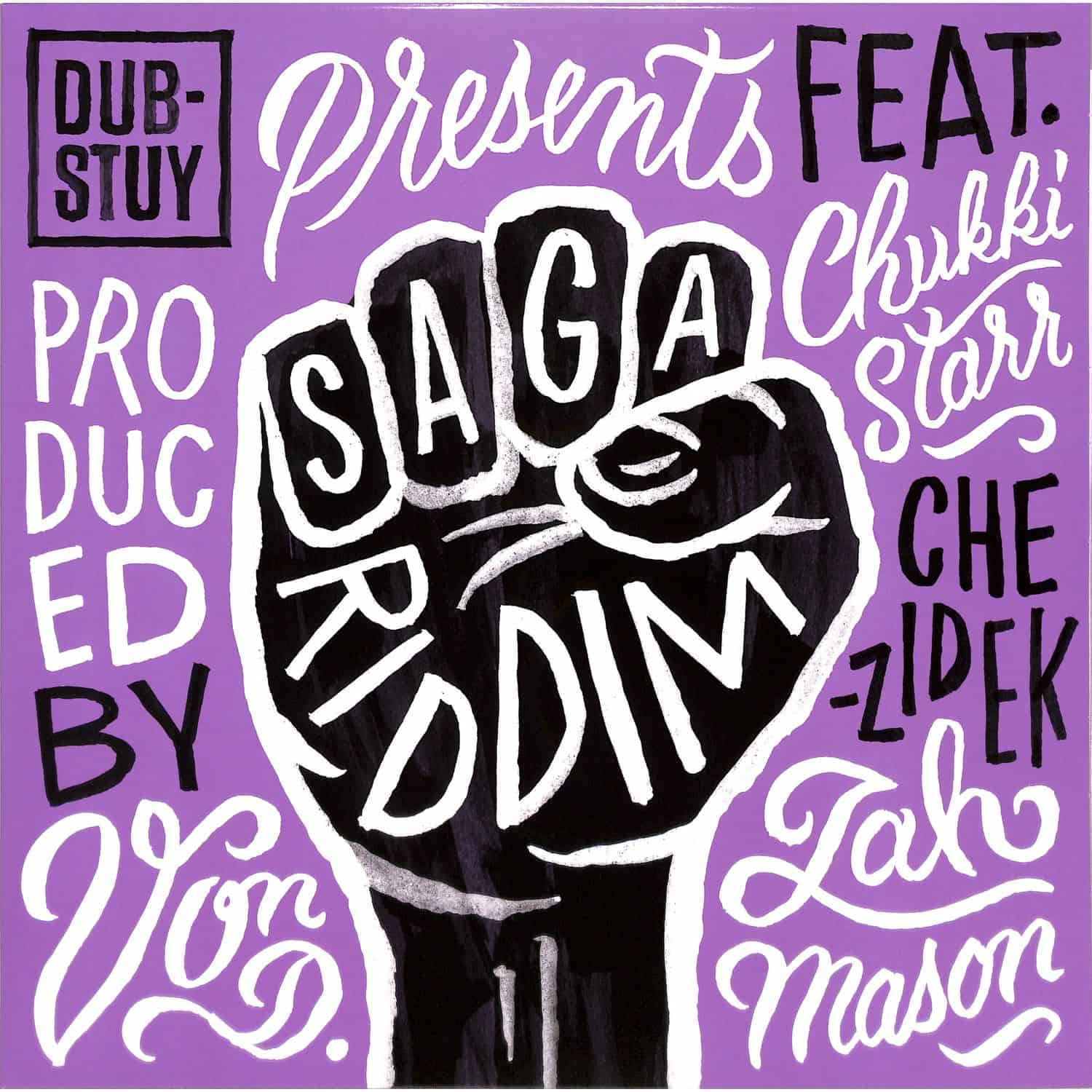 Dub-Stuy / Chukki Starr / Chezidek / Jah Mason Featuring Von D - SAGA RIDDIM
