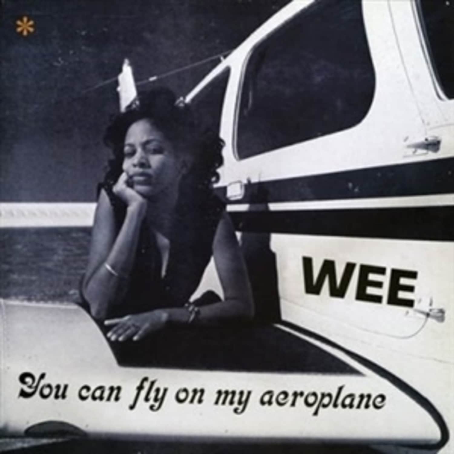 Wee - YOU CAN FLY ON MY AEROPLANE 