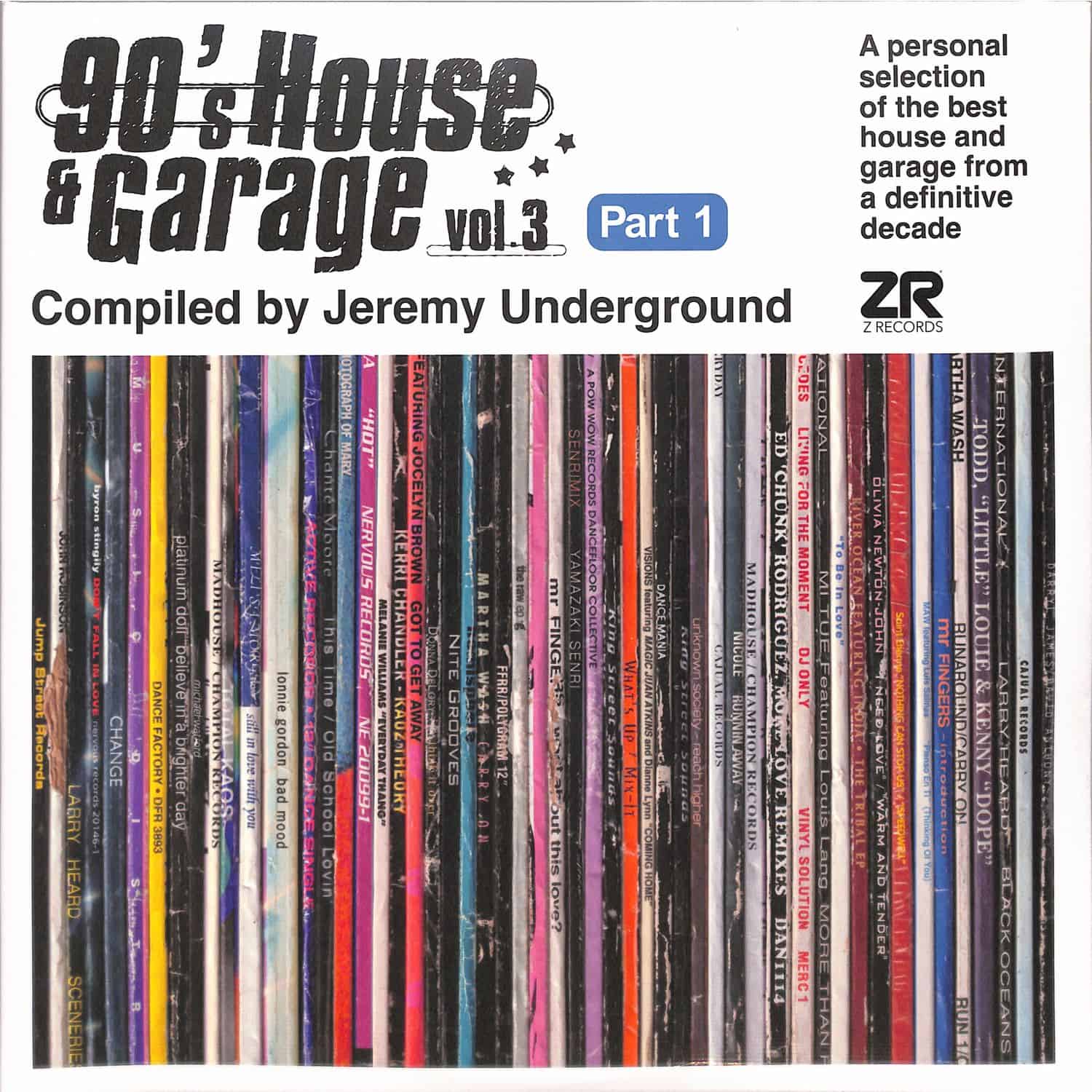 Various Artists - 90S HOUSE & GARAGE VOL 3 PT 1 - COMPILED BY JEREMY UNDERGROUND 