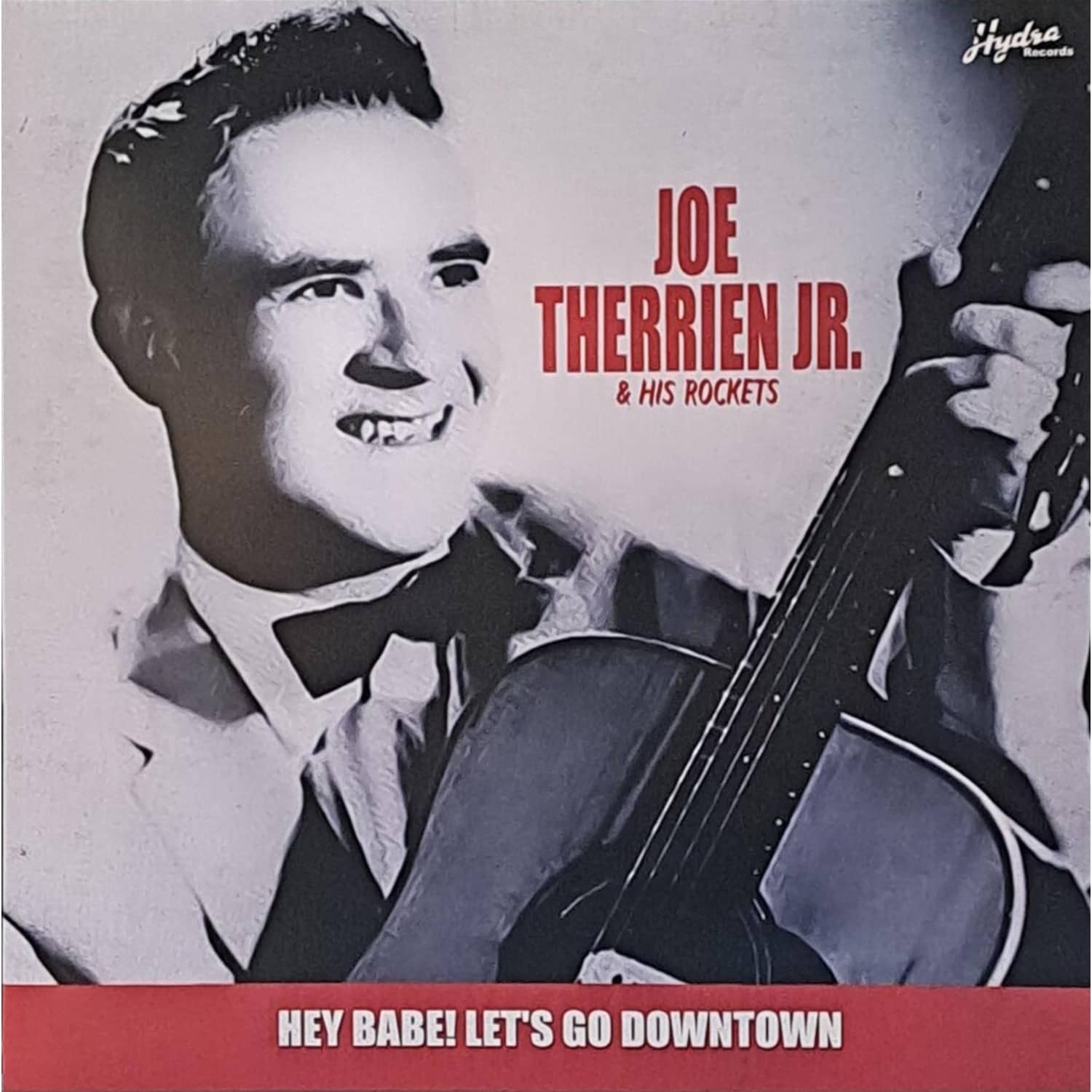 Joe Therrien JR. - HEY BABE! LET S GO DOWNTOWN 