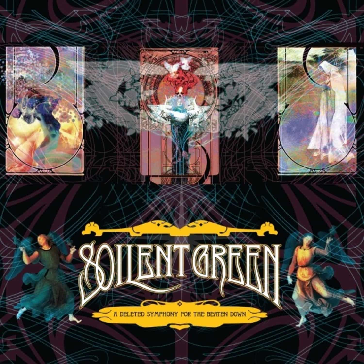 Soilent Green - A DELETED SYMPHONY FOR THE BEATEN DOWN 