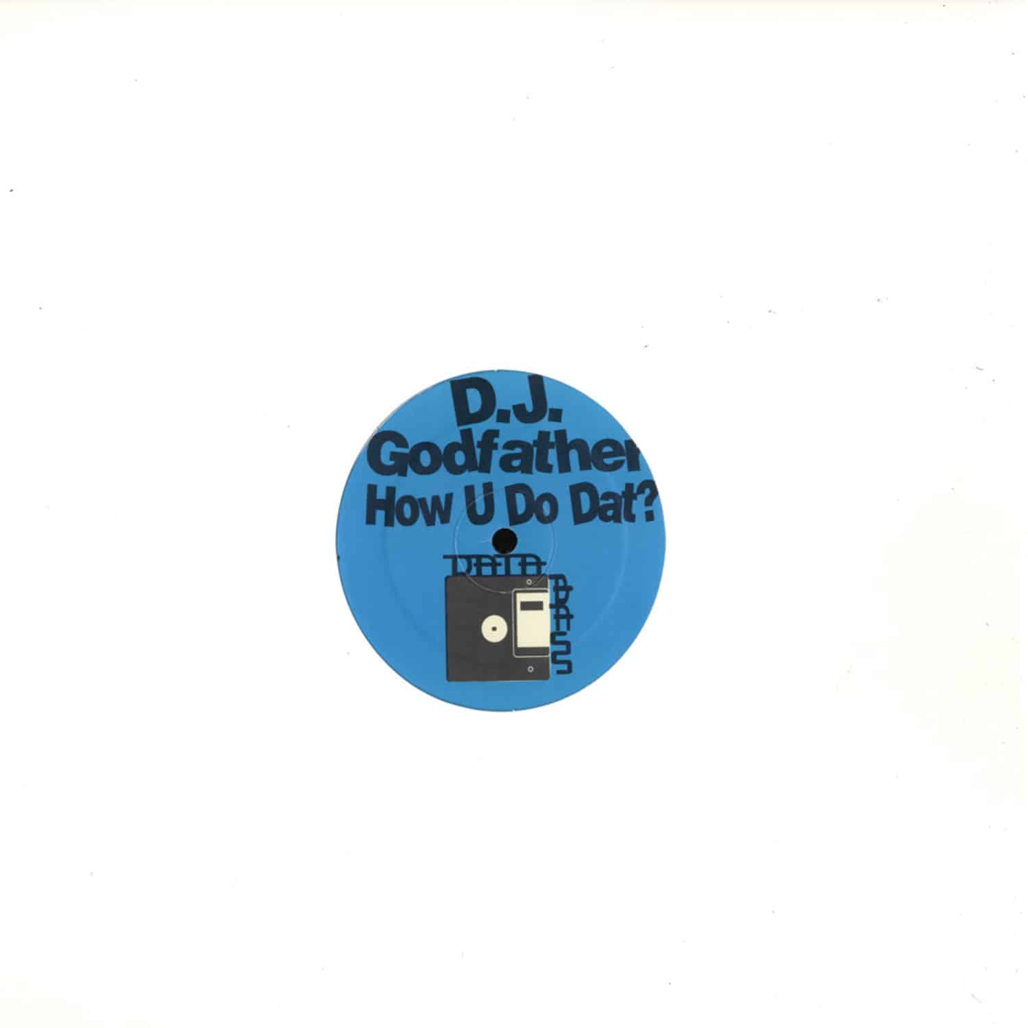DJ Godfather - HOW U DO DAT