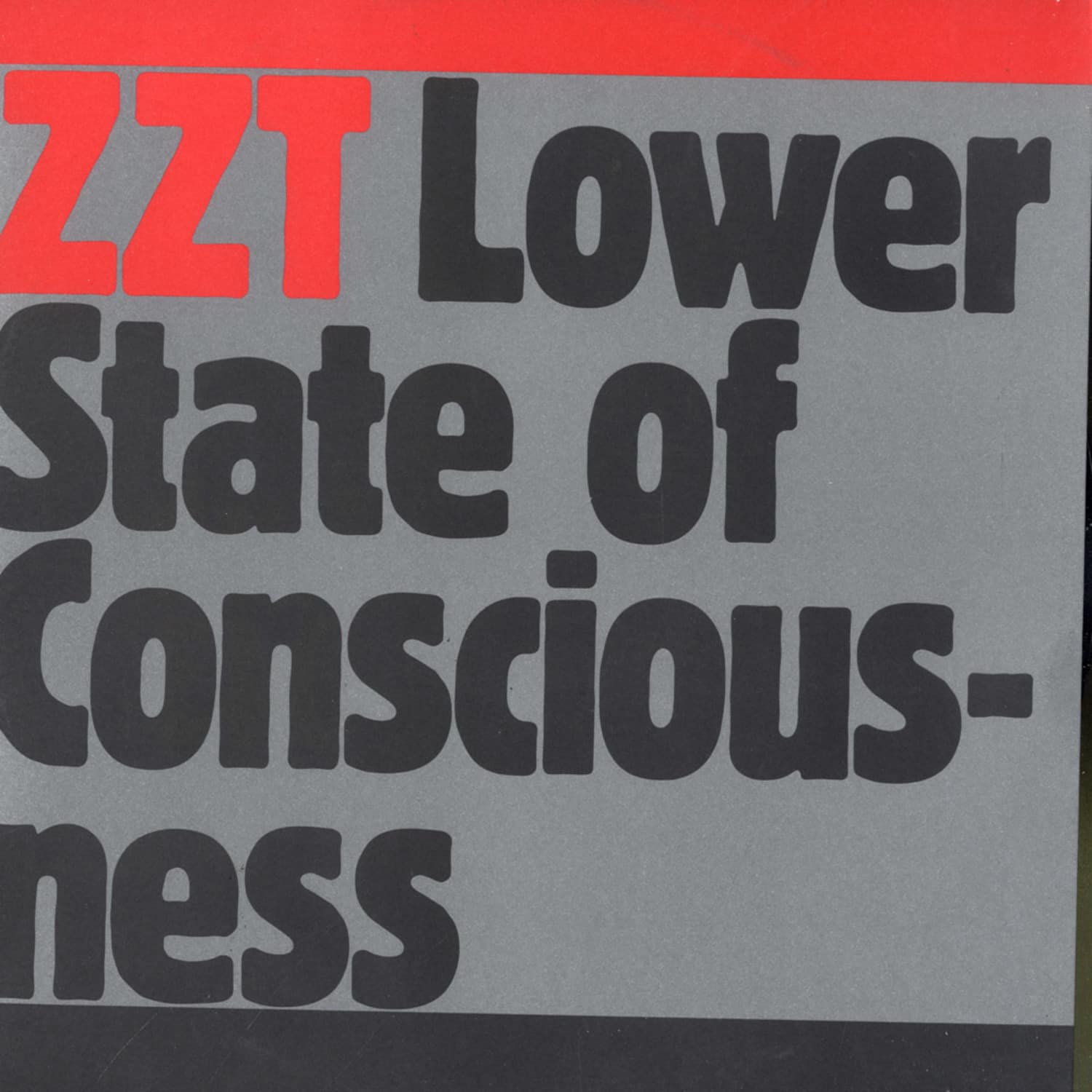 ZZT  - LOWER STATE OF CONSCIOUSNESS