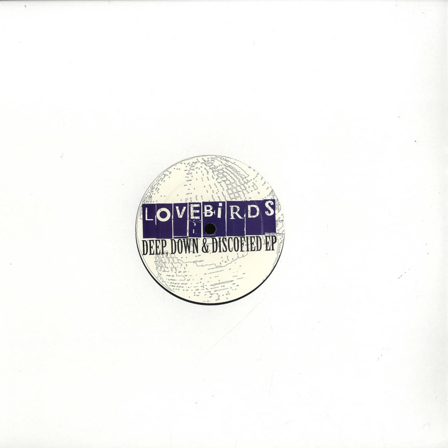 Lovebirds - DEEP, DOWN & DISCOFIED EP