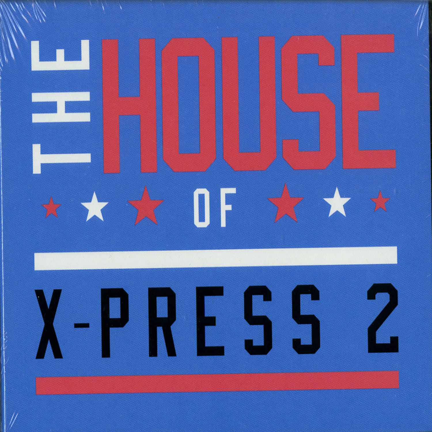 X-press-2 - THE HOUSE OF X-PRESS 2 