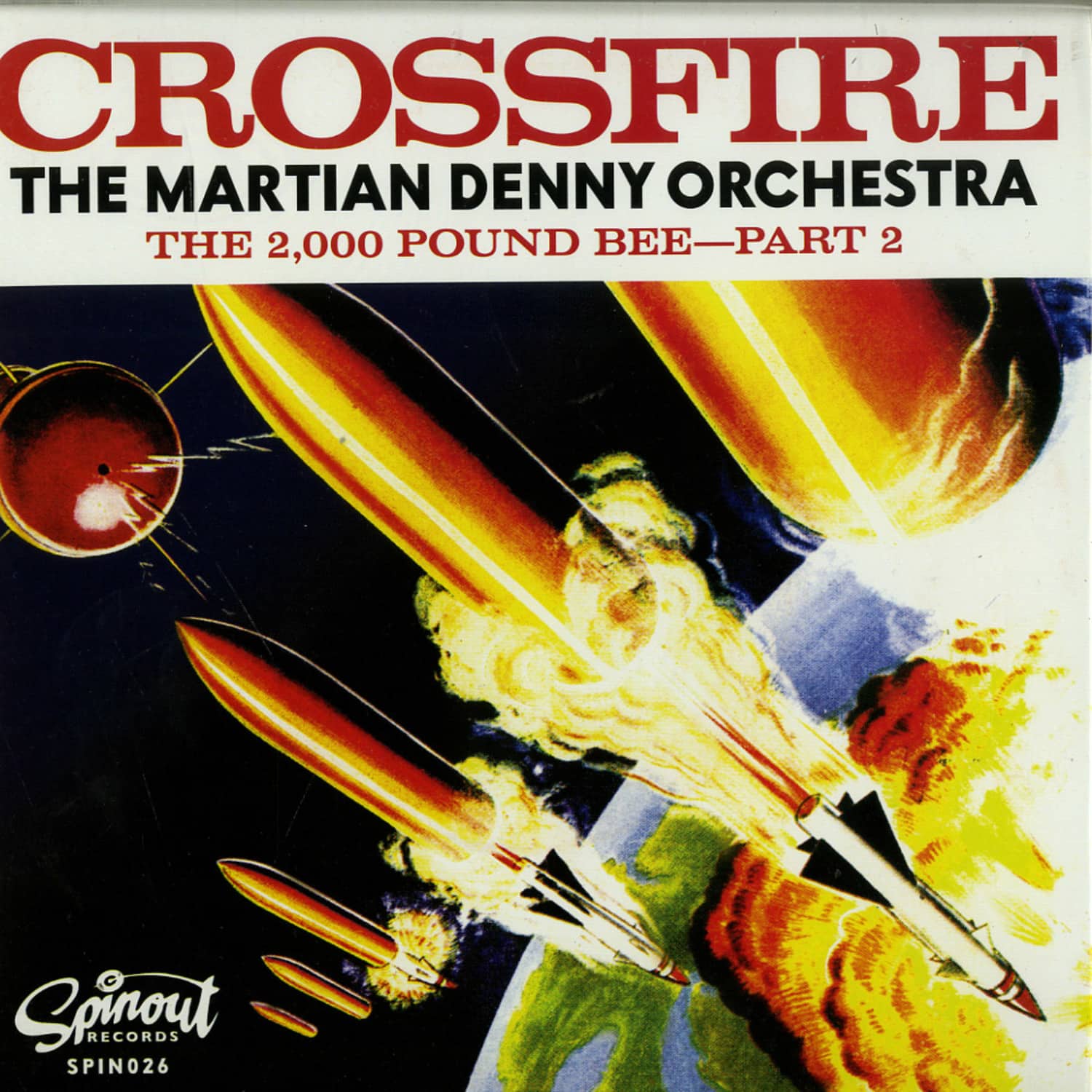 The Martian Denny Orchestra - CROSSFIRE / THE 2000 POUND BEE - PT. 2 