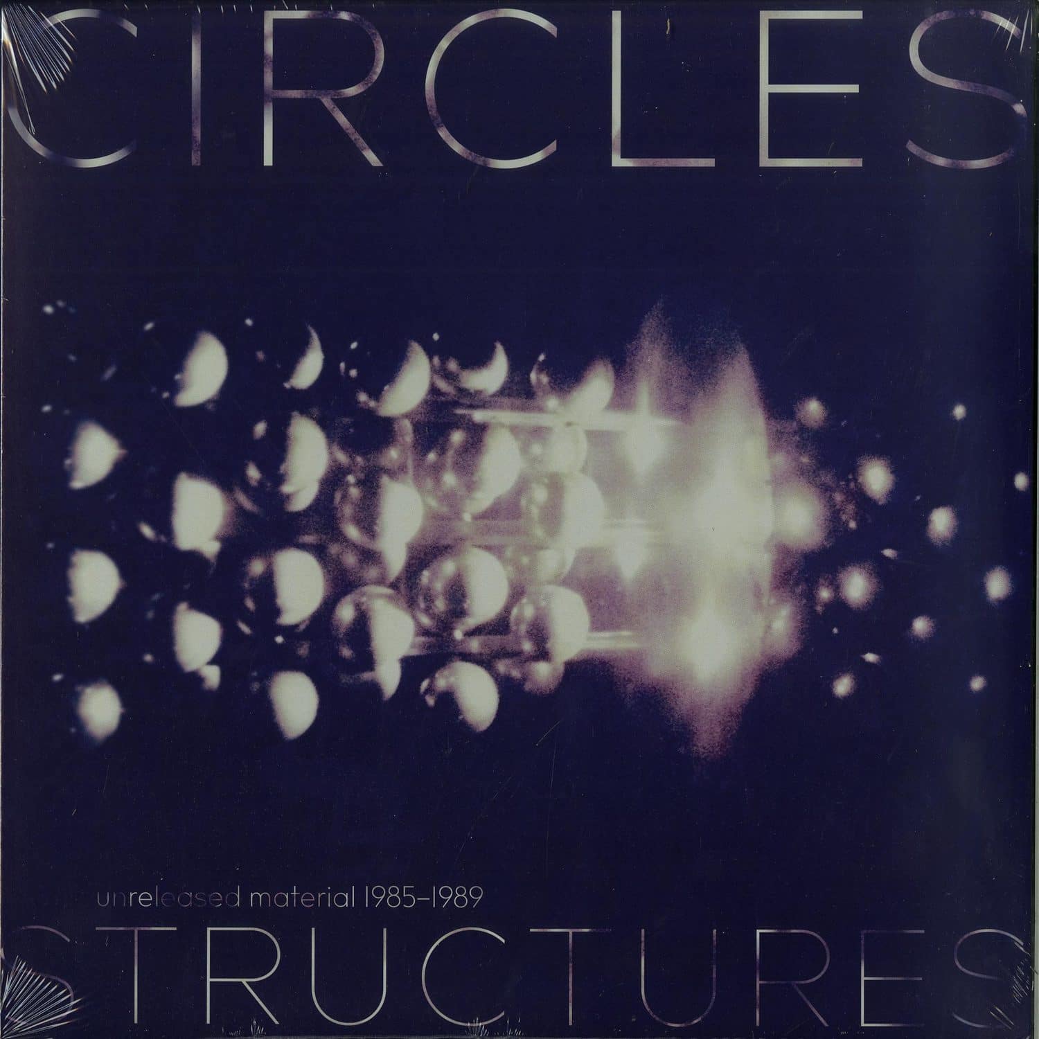 Circles - STRUCTURES - UNRELEASED MATERIAL 1985-1989 
