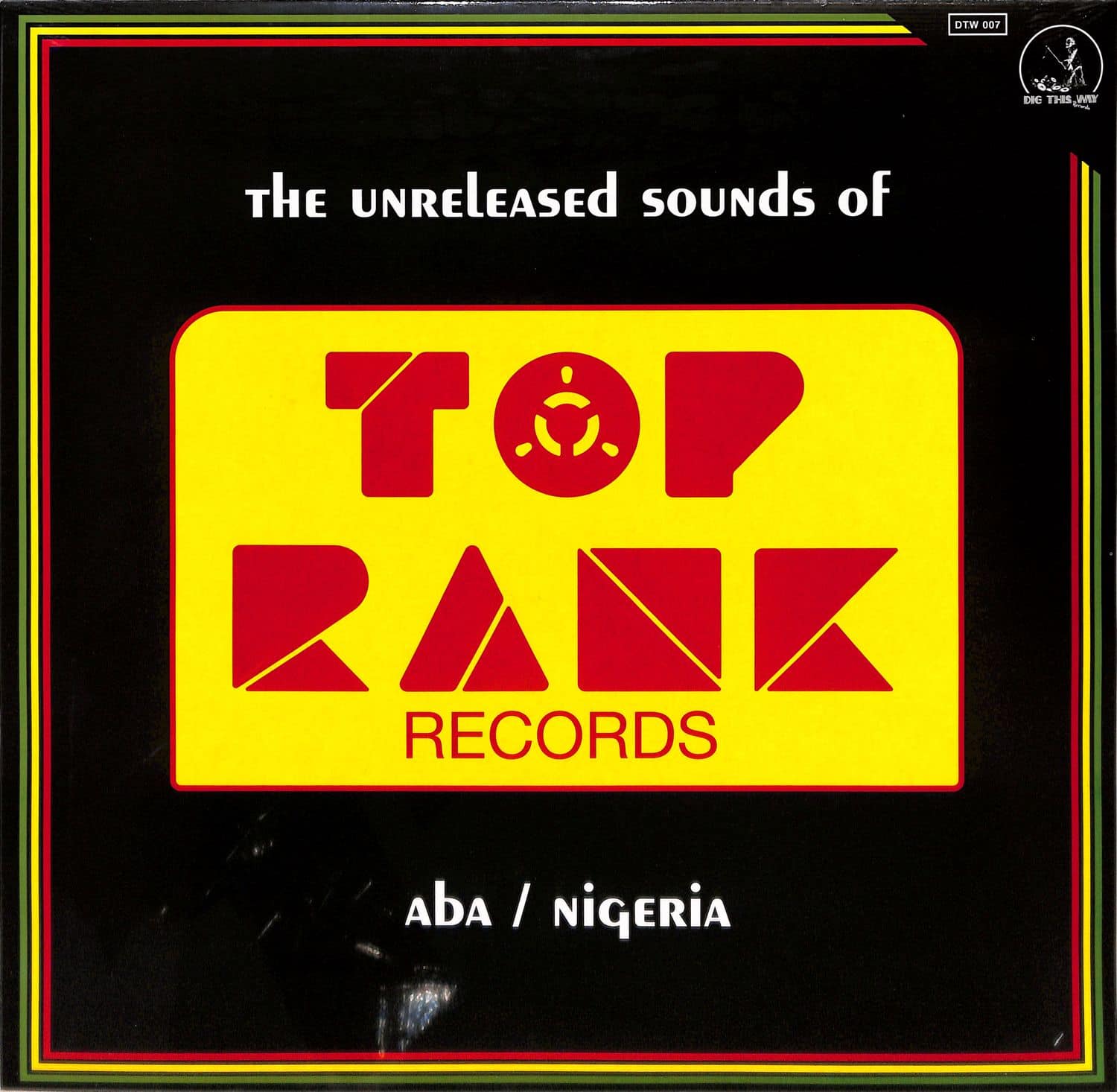 Various Artists - THE UNRELEASED SOUNDS OF TOP RANK - ABA - NIGERIA 
