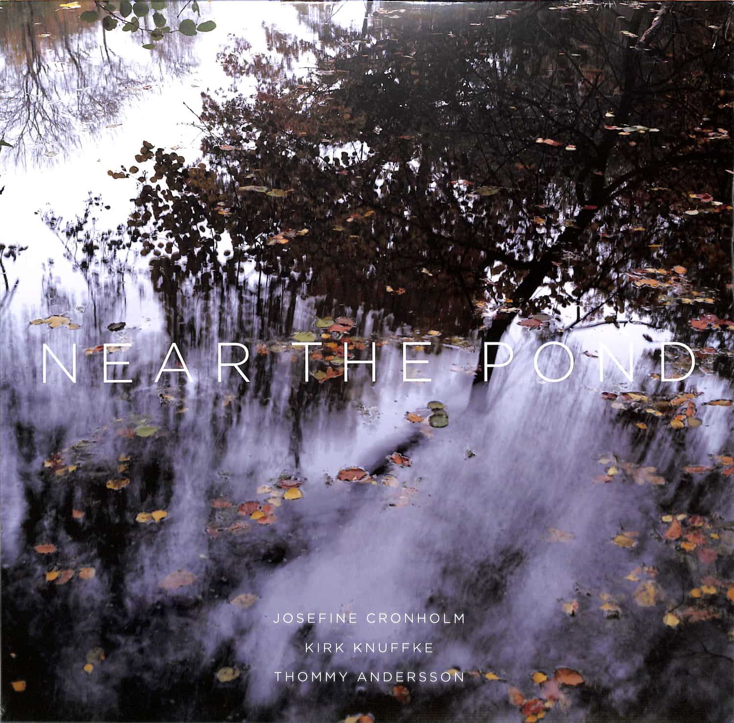 Josefine Cronholm / Kirk Knuffke / Thommy Andersson - NEAR THE POND 
