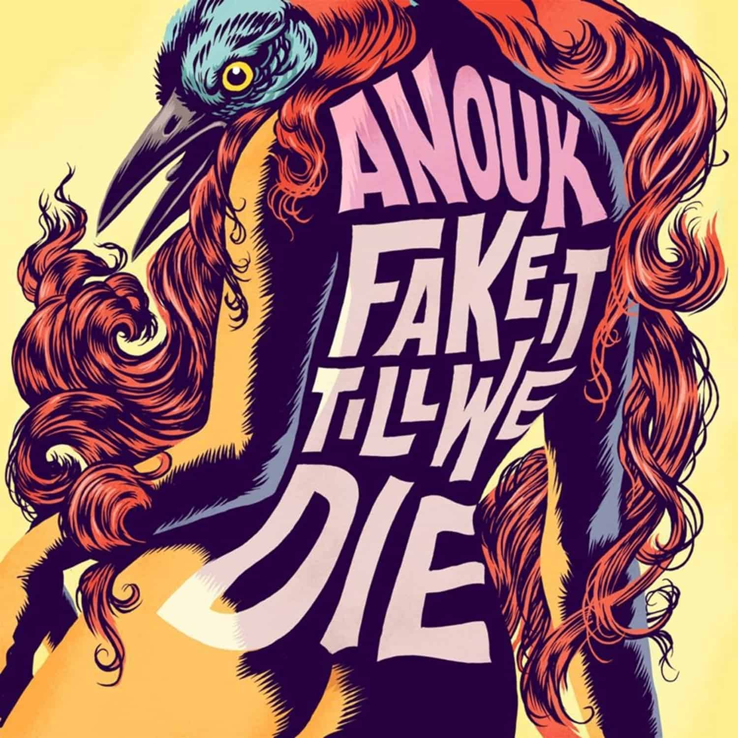 Anouk - FAKE IT TILL WE DIE 