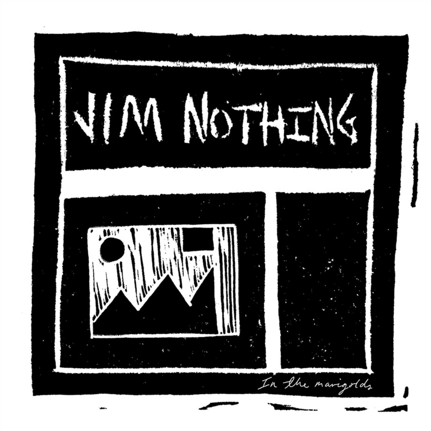 Jim Nothing - IN THE MARIGOLDS 