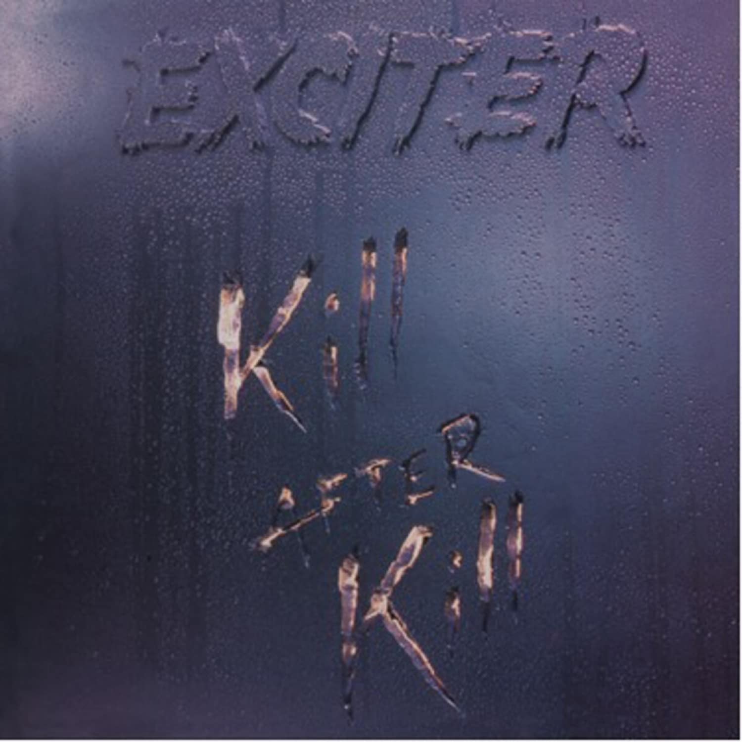 Exciter - KILL AFTER KILL 