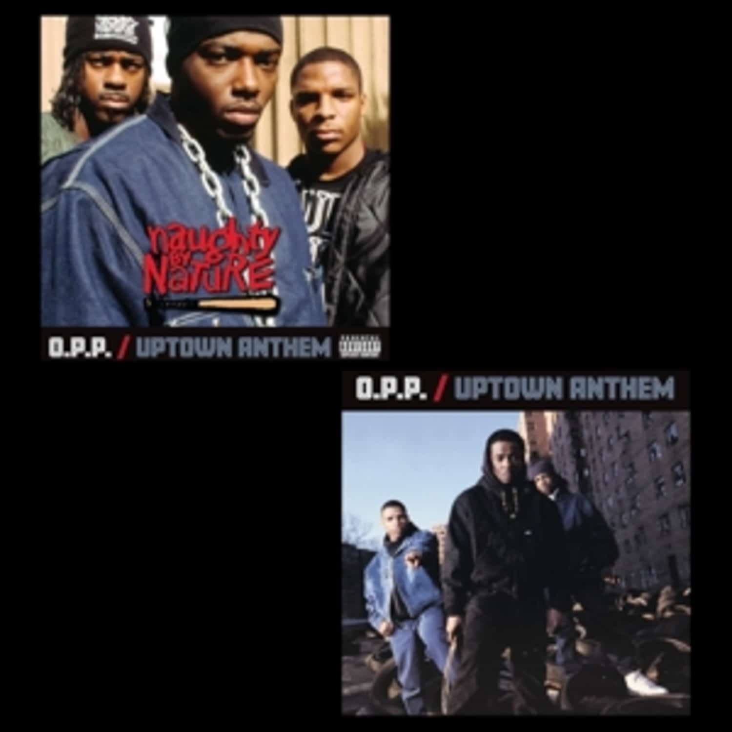 Naughty by Nature - O.P.P. / UPTOWN ANTHEM 