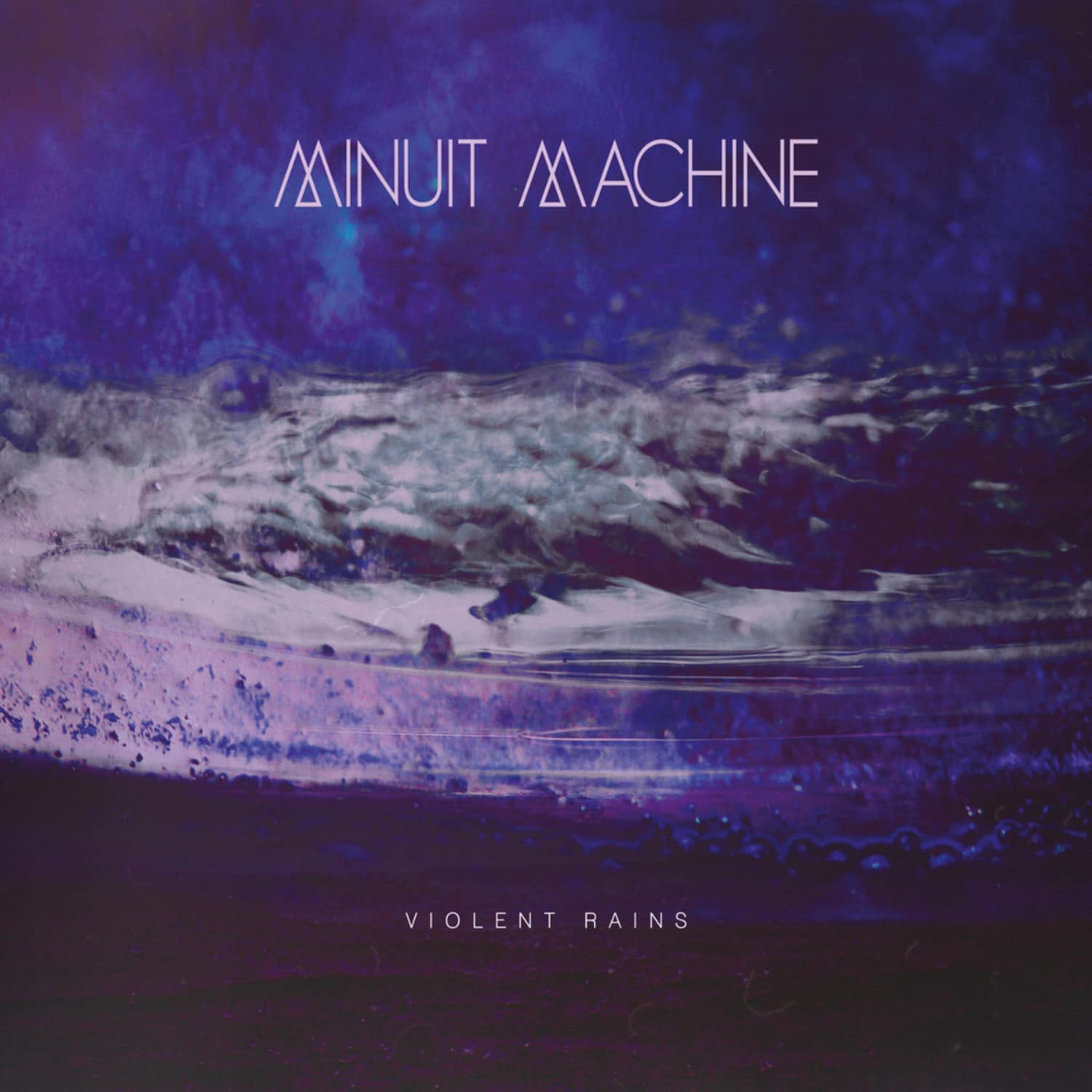 Minuit Machine - VIOLENT RAINS 