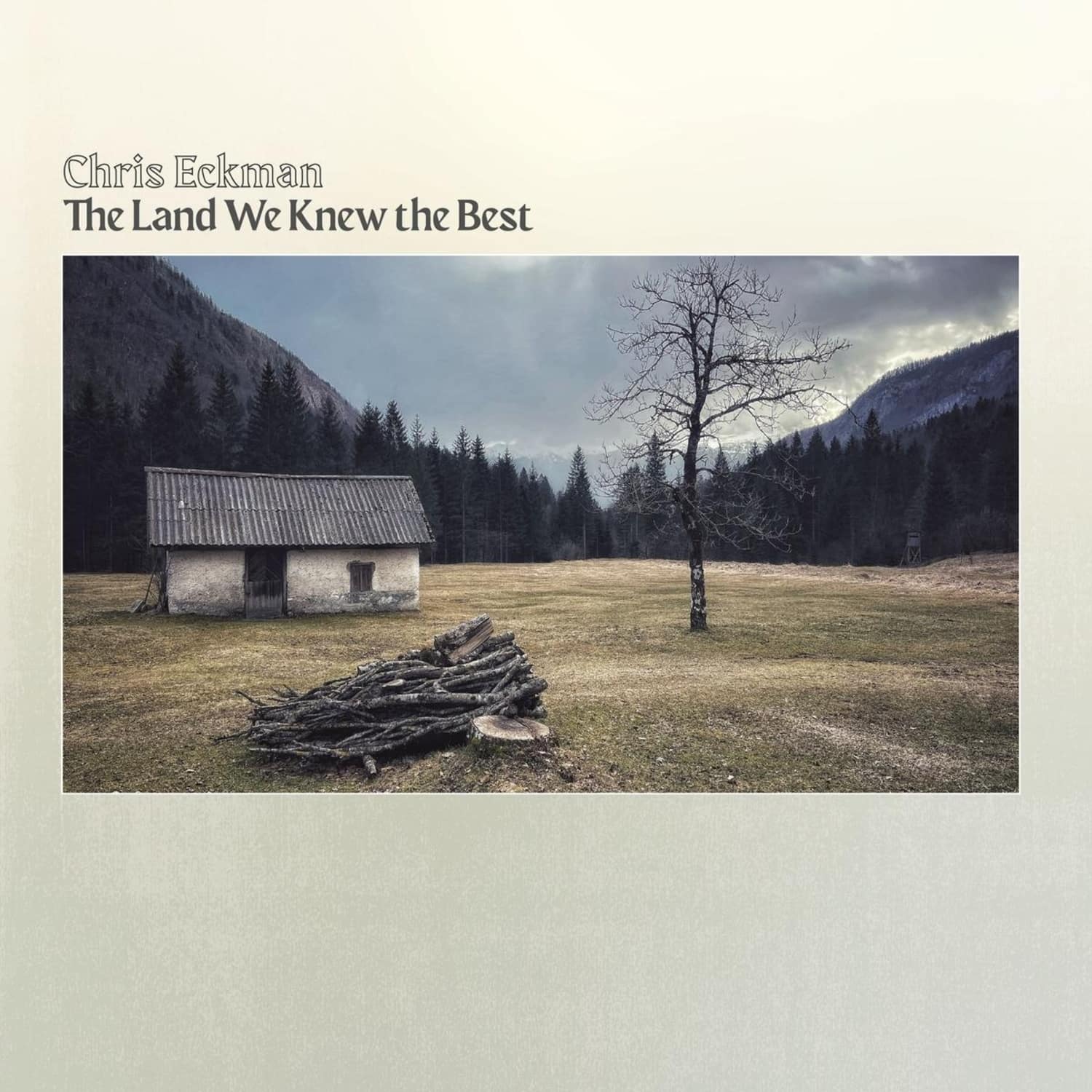 Chris Eckman - THE LAND WE KNEW THE BEST 