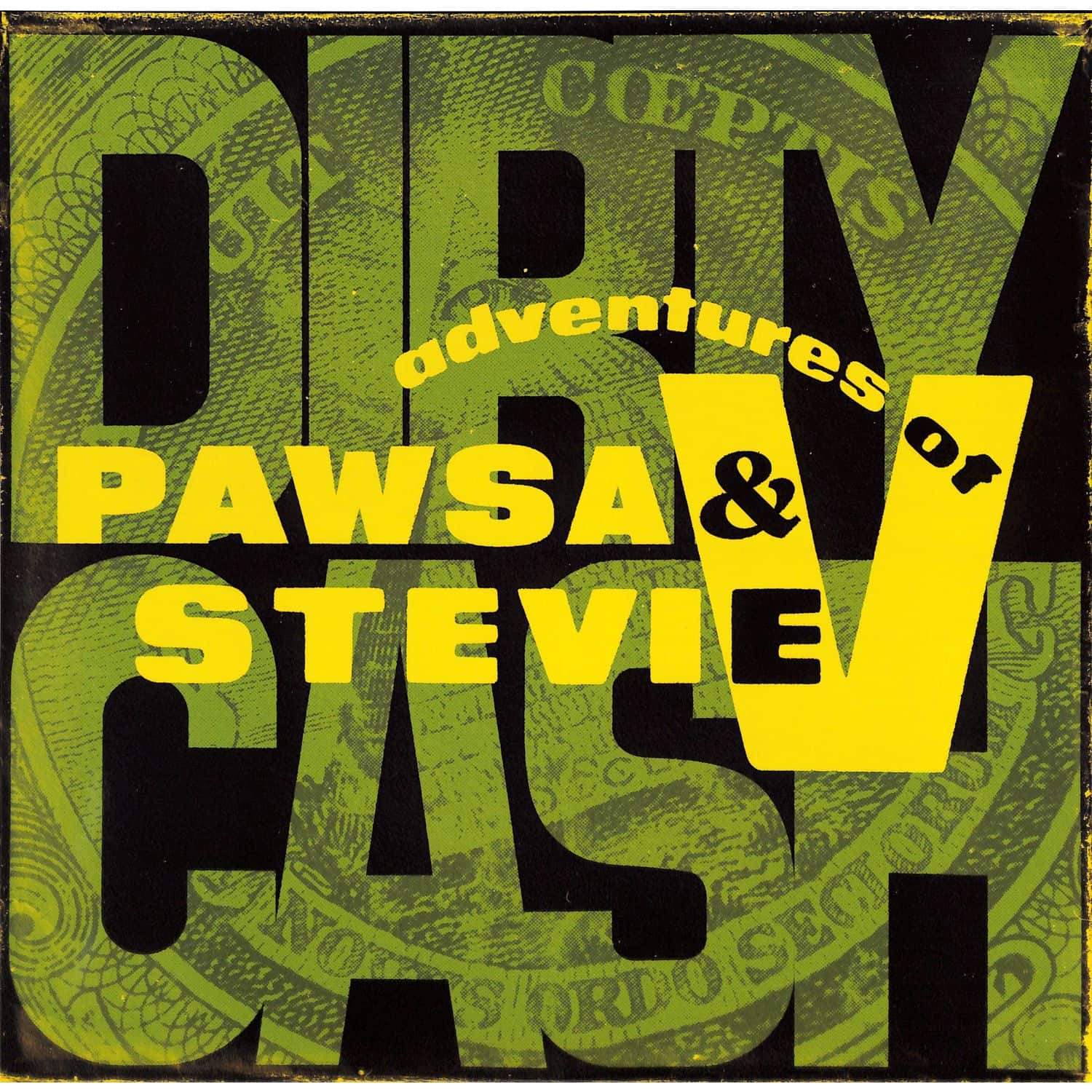 Pawsa & Adventures Of Stevie V - DIRTY CASH 
