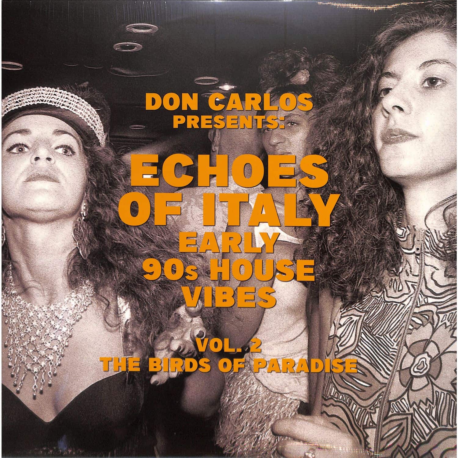 Various Artists - compiled By Don Carlos - ECHOES OF ITALY - THE BIRDS OF PARADISE - EARLY 90S HOUSE VIBES VOL.2 