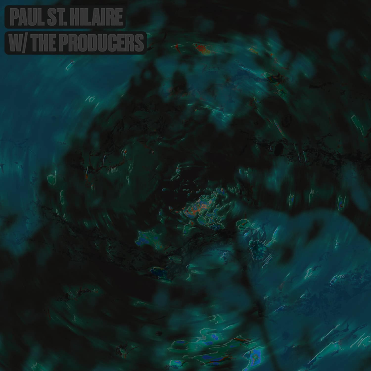 Paul St. Hilaire - W/ THE PRODUCERS 