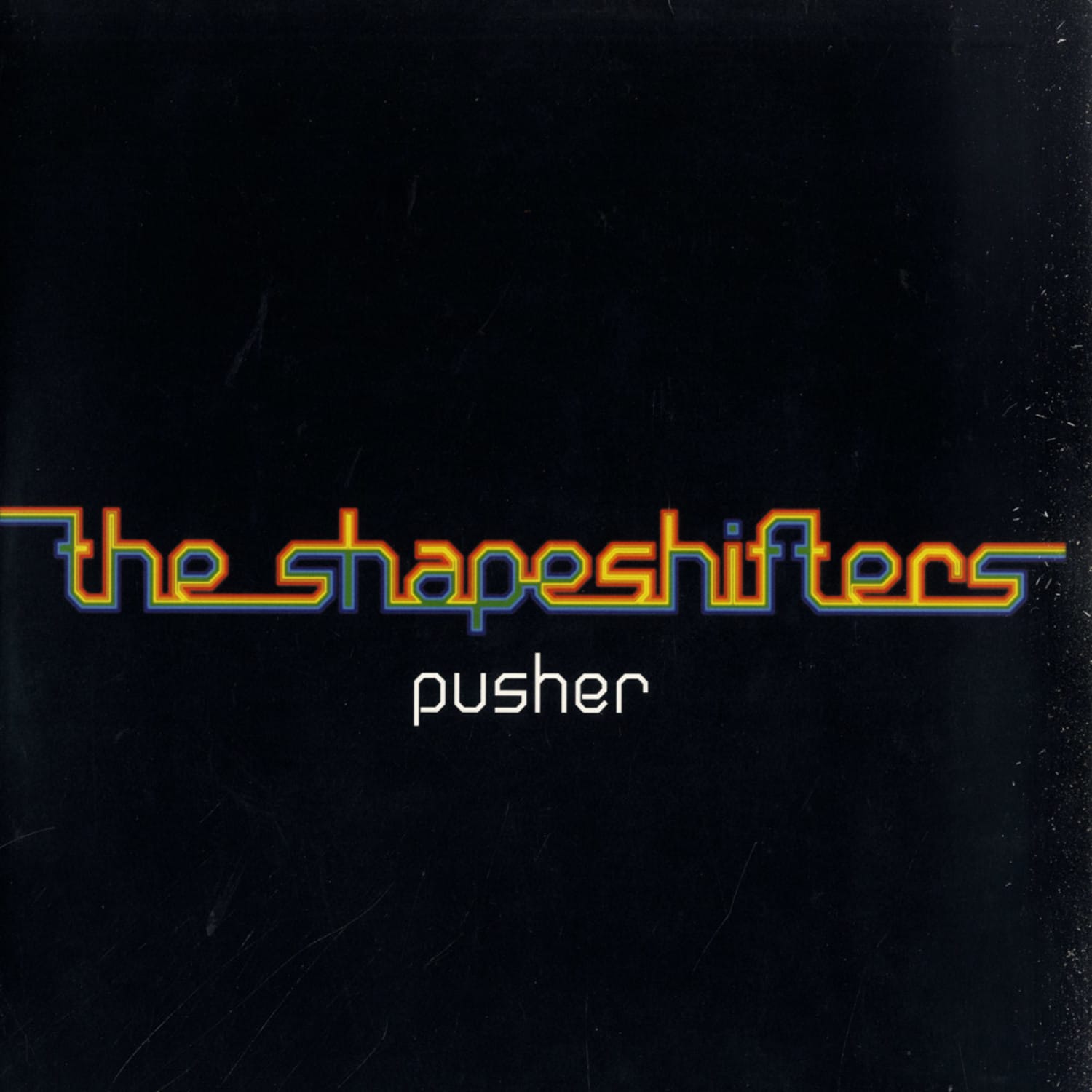 Shapeshifters - PUSHER