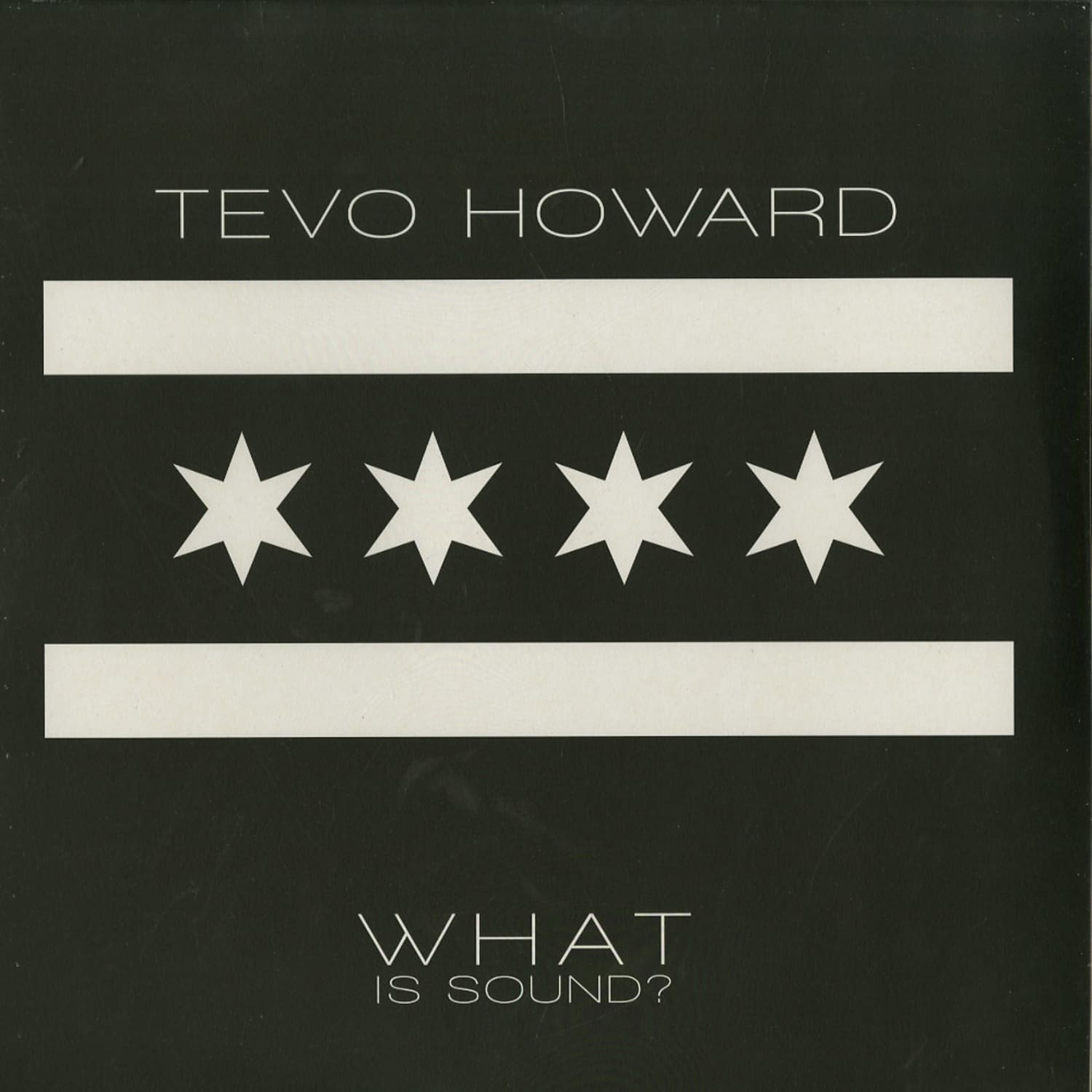 Tevo Howard - WHAT IS SOUND