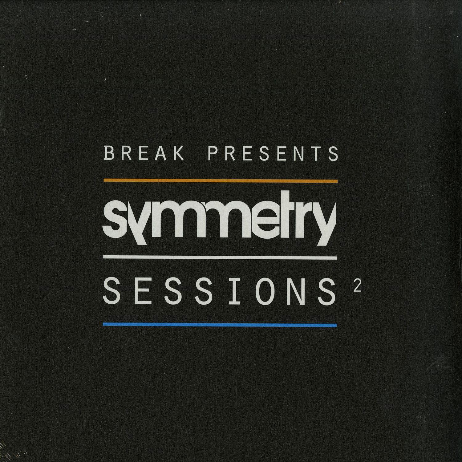 Break - SYMMETRY SESSIONS 2