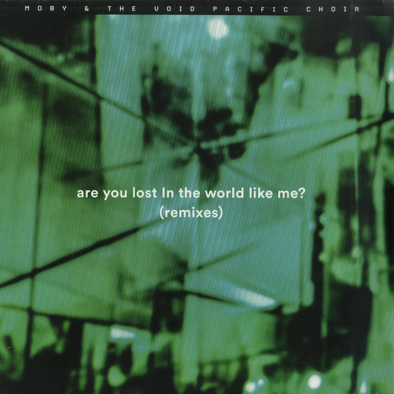 Moby & The Void Pacific Choir - ARE YOU LOST IN THE WORLD LIKE ME? 