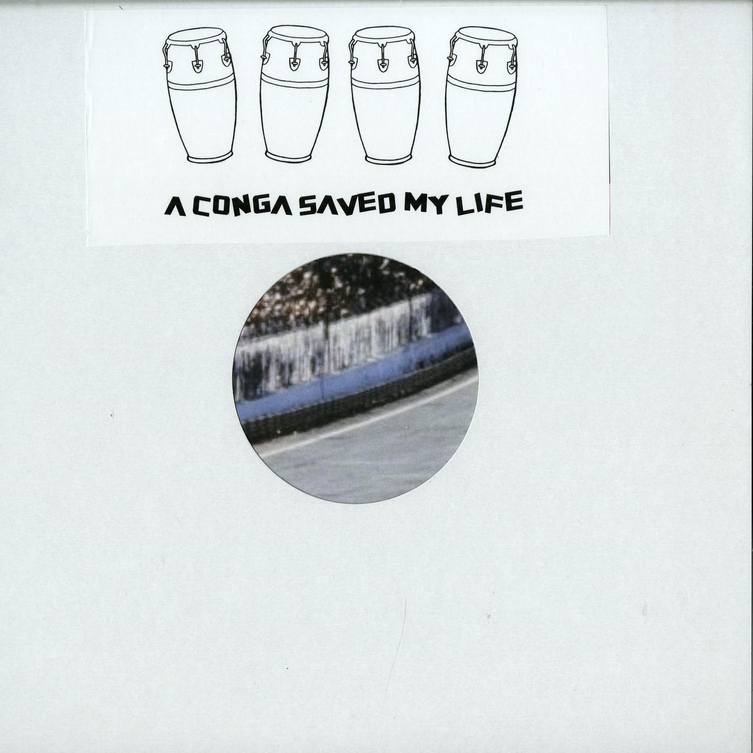 Unknown Artist - A CONGA SAVED MY LIFE