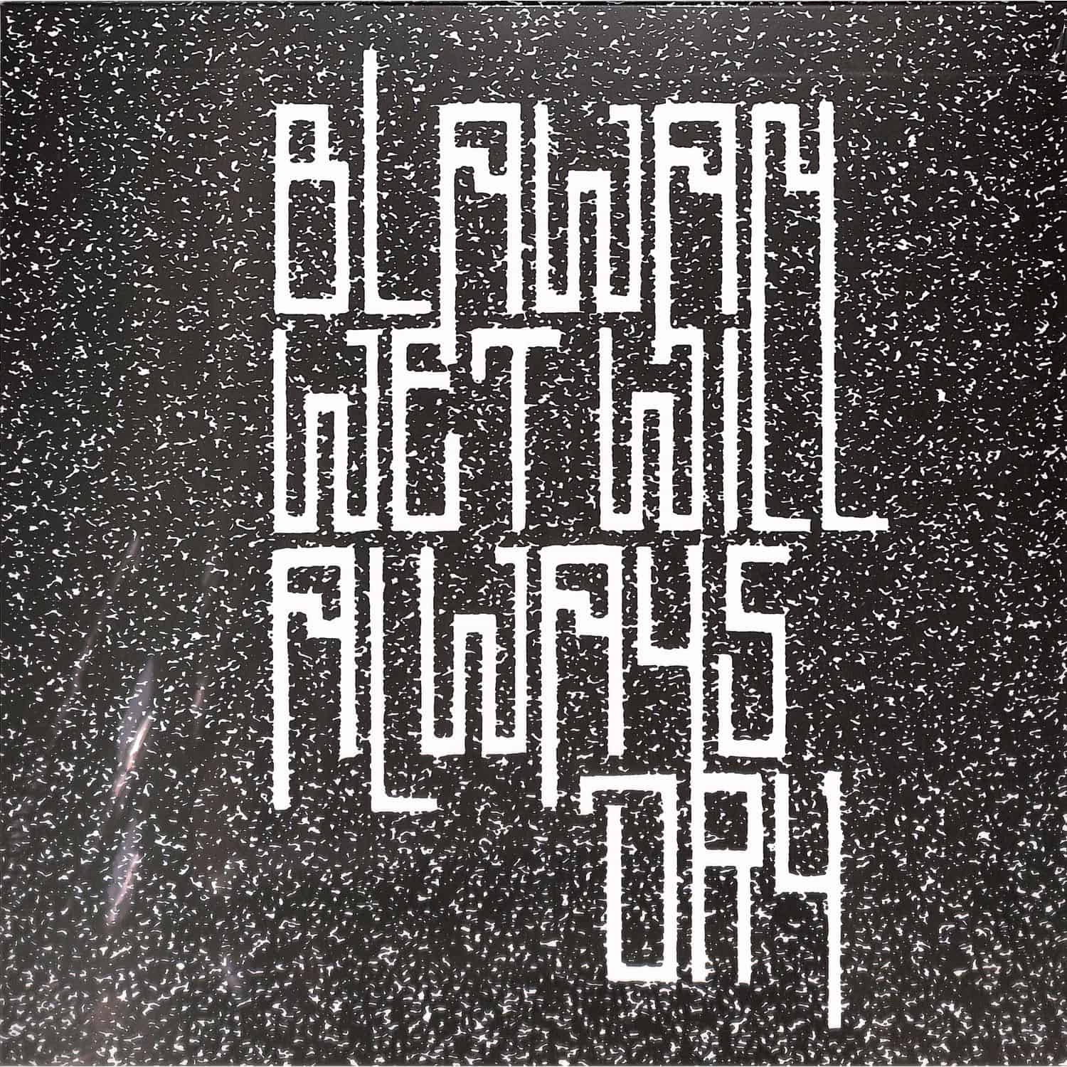 Blawan - WET WILL ALWAYS DRY 