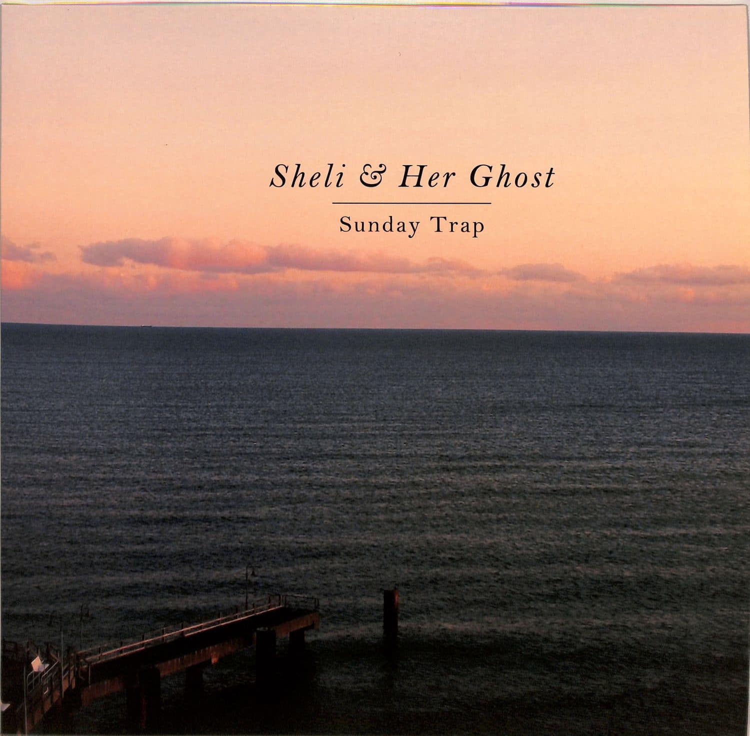Sheli & Her Ghost - SUNDAY TRAP