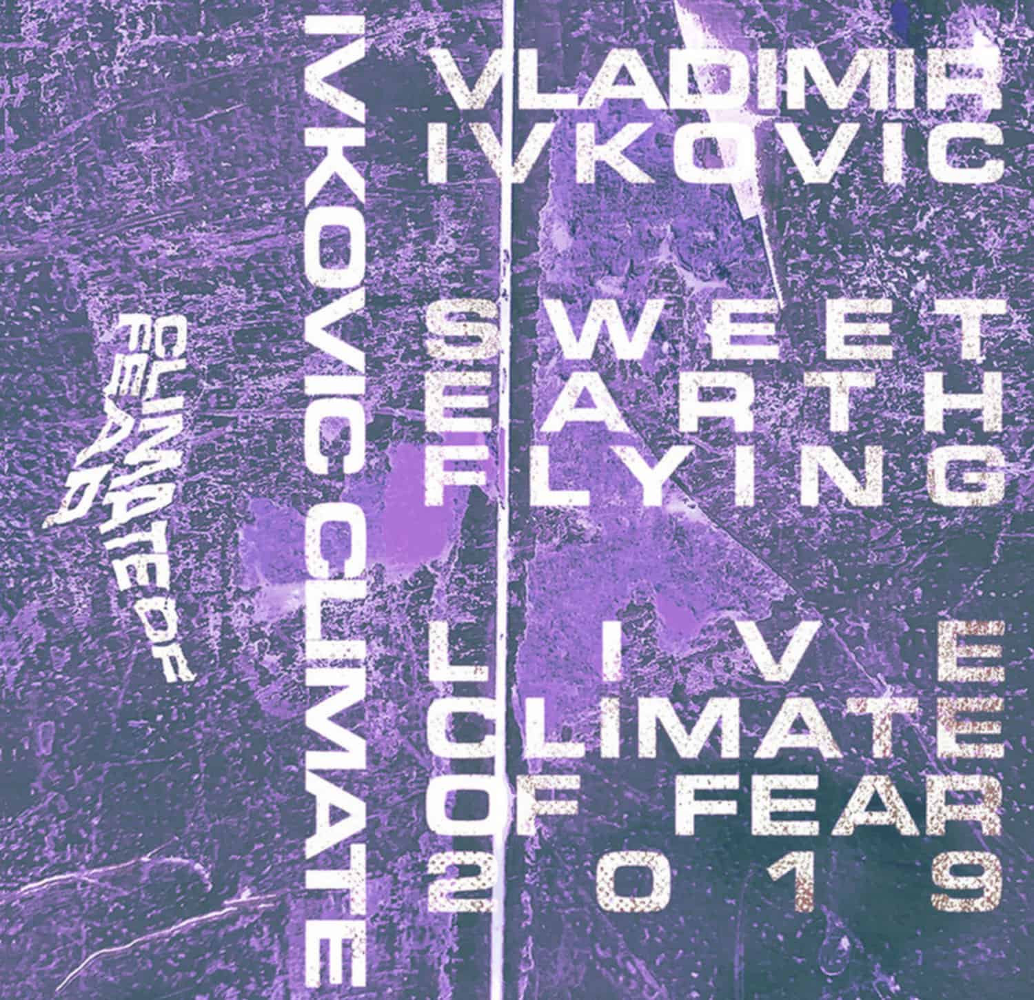 Vladimir Ivkovic - SWEET EARTH FLYING 