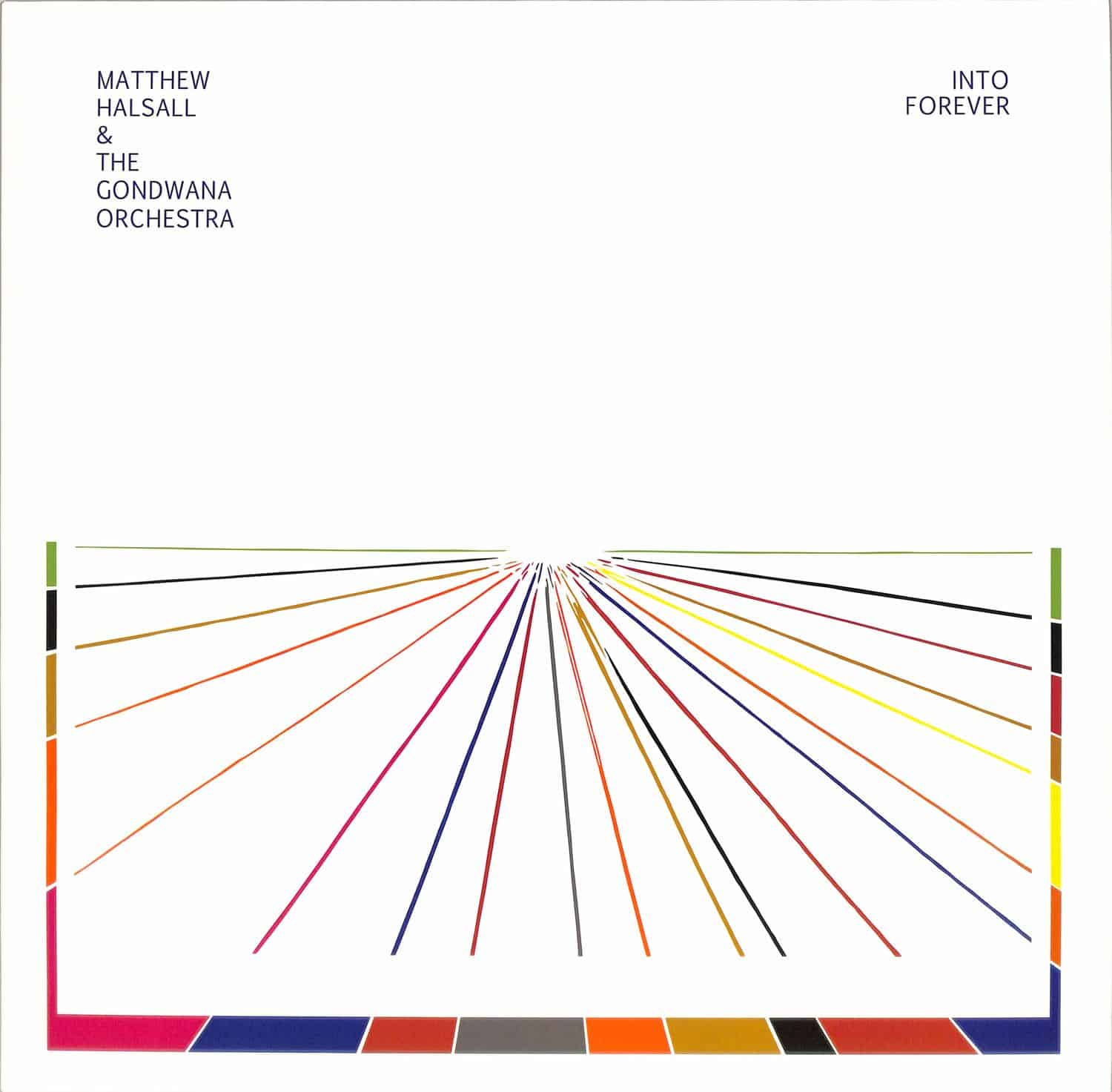 Matthew Halsall & The Gondwana Orchestra - INTO FOREVER