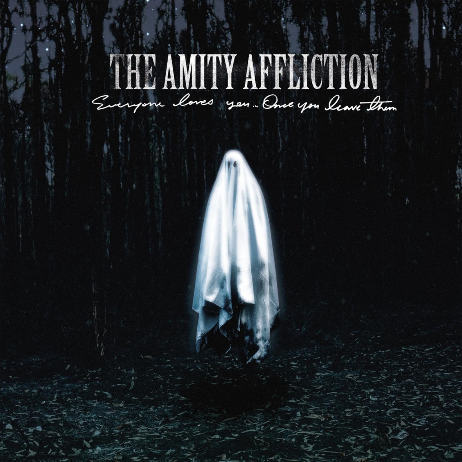 The Amity Affliction - EVERYONE LOVES YOU...ONCE YOU LEAVE THEM 