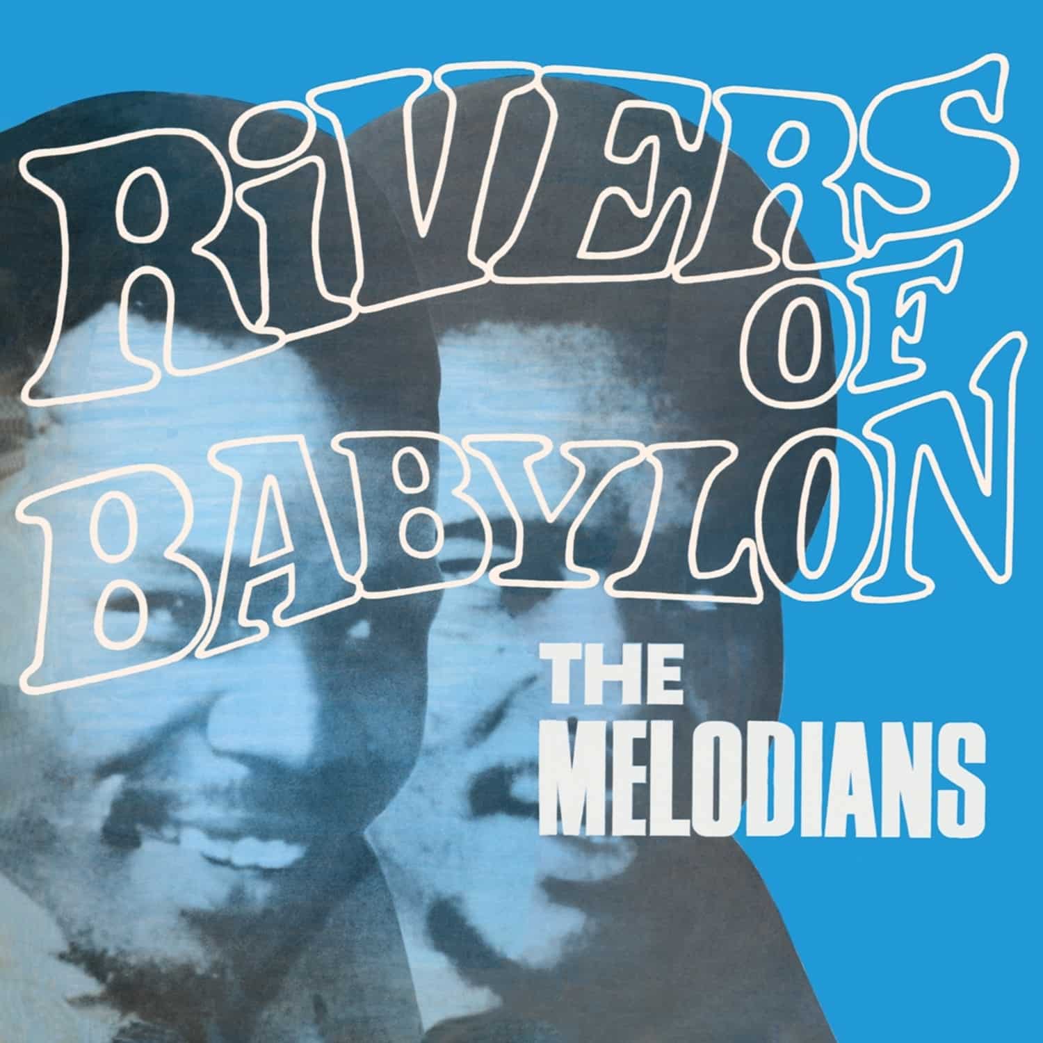 Melodians - RIVERS OF BABYLON 