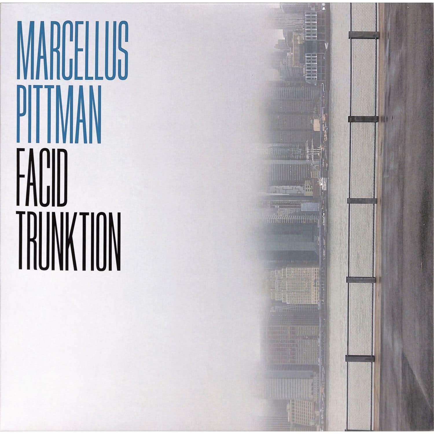 Marcellus Pittman - FACID TRUNKTION