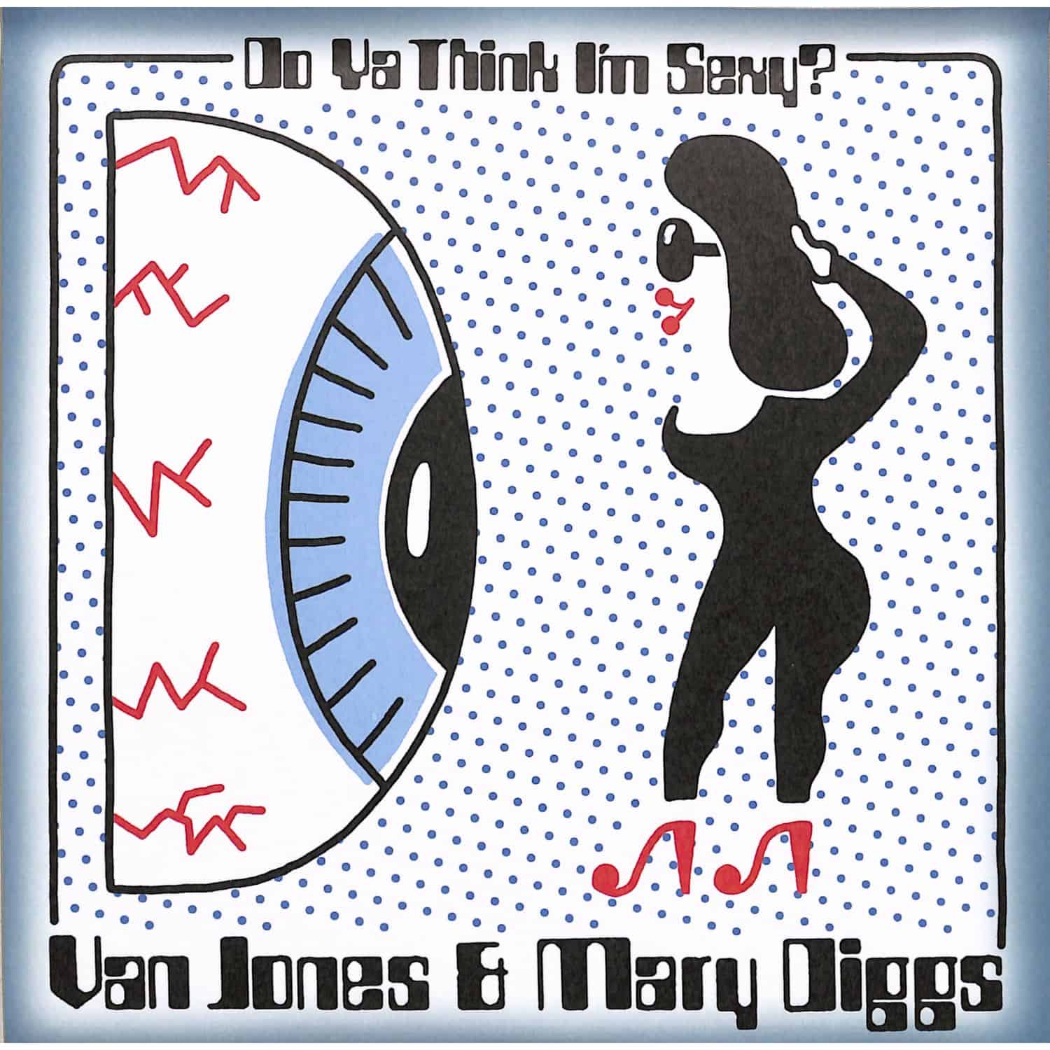 Van Jones & Mary Diggs - DO YA THINK IM SEXY? / HYPNOTIZED 