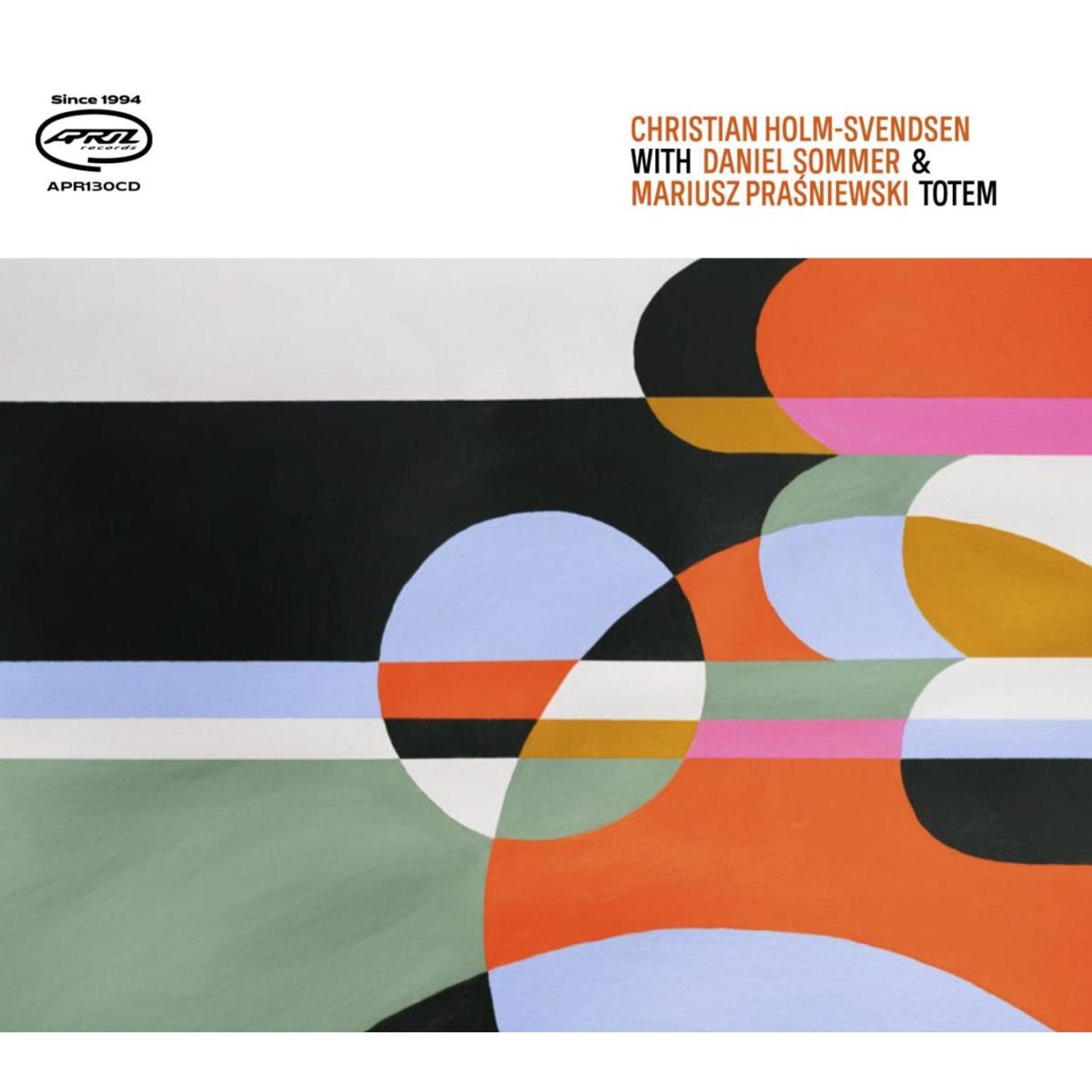 Christian Holm-Svendsen with Daniel Sommer & Mariusz Prasniewski - TOTEM 